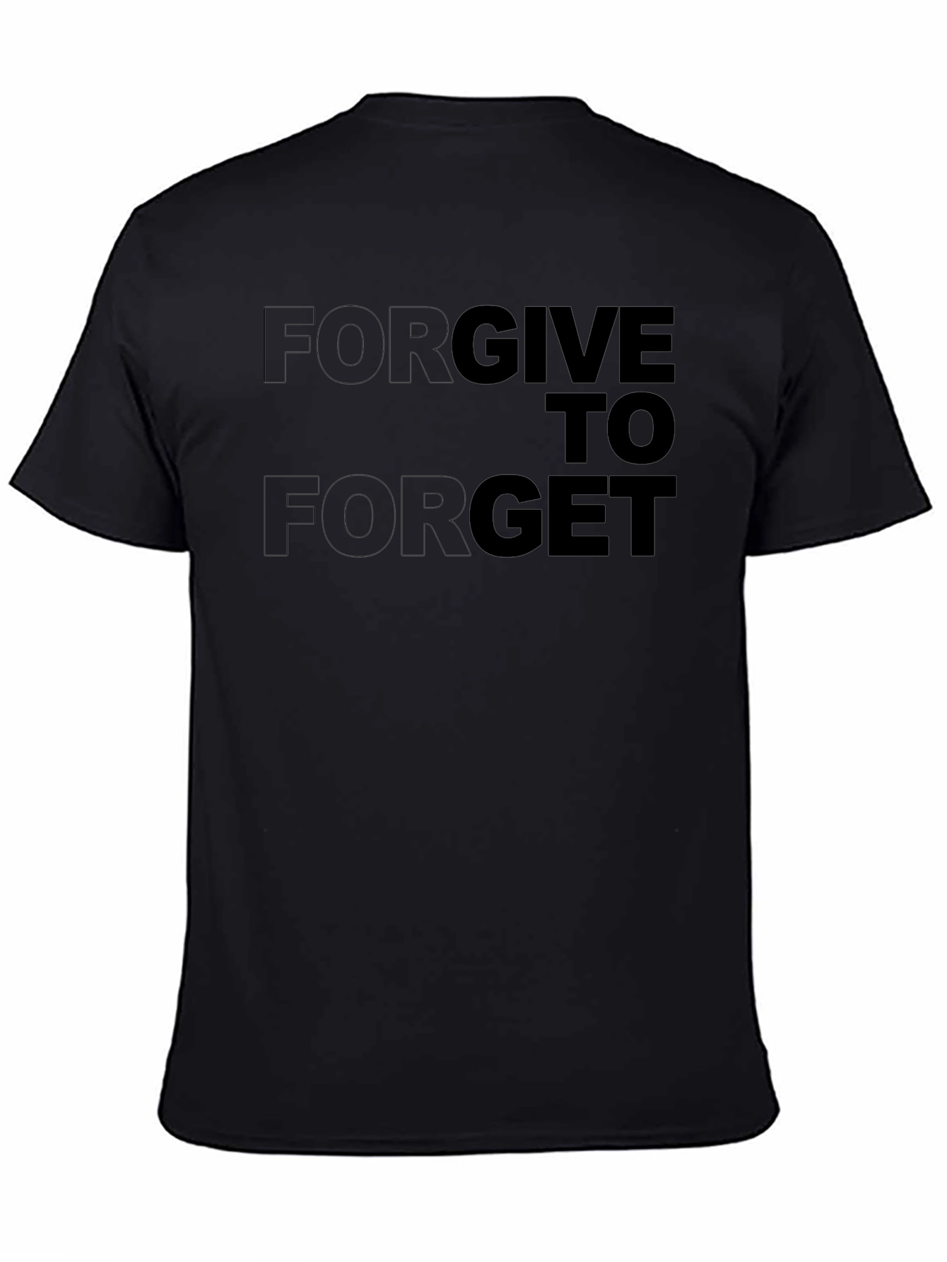 Forgive to Forget Black Graphic T-Shirt