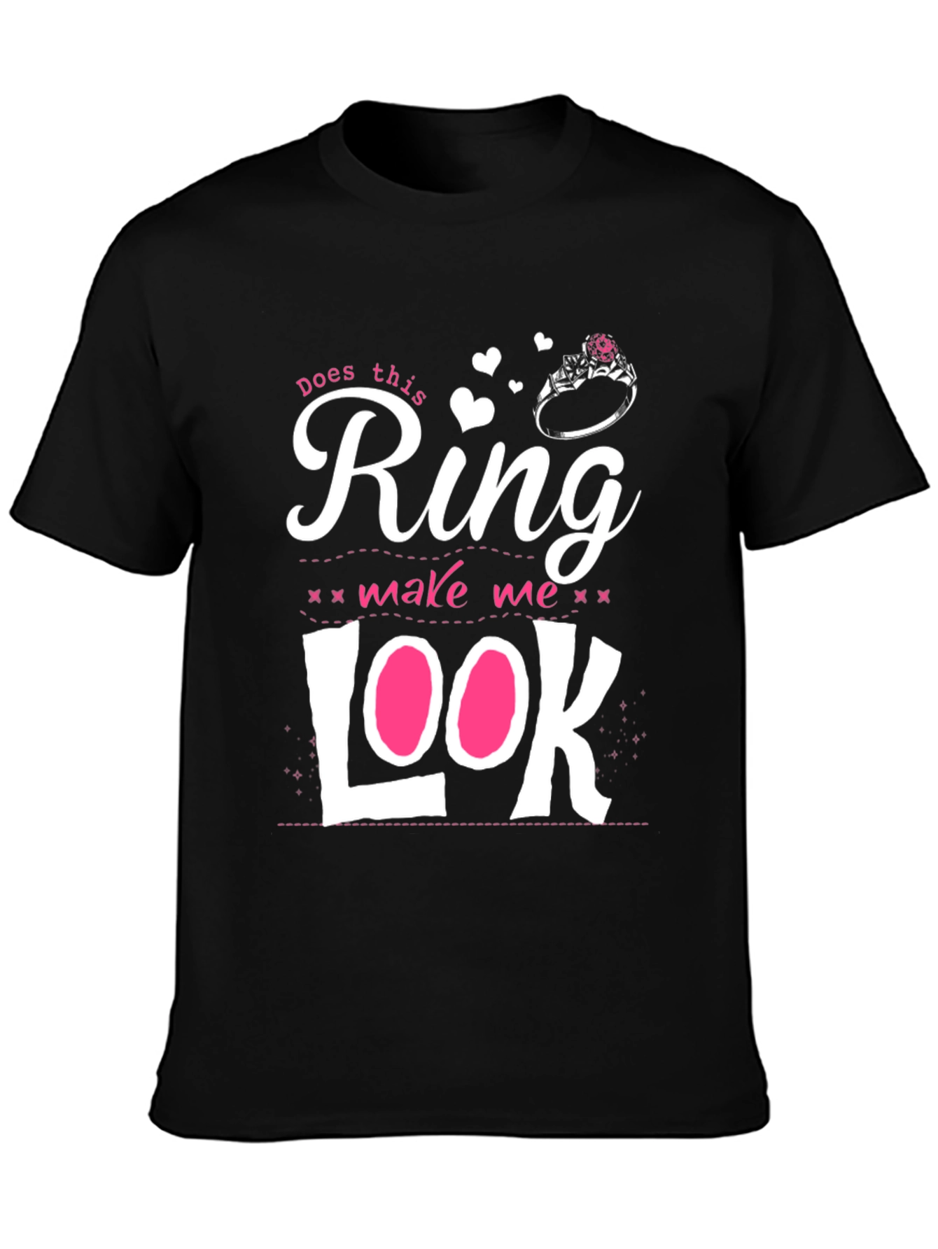 Does This Ring Make Me Look Engaged T-Shirt