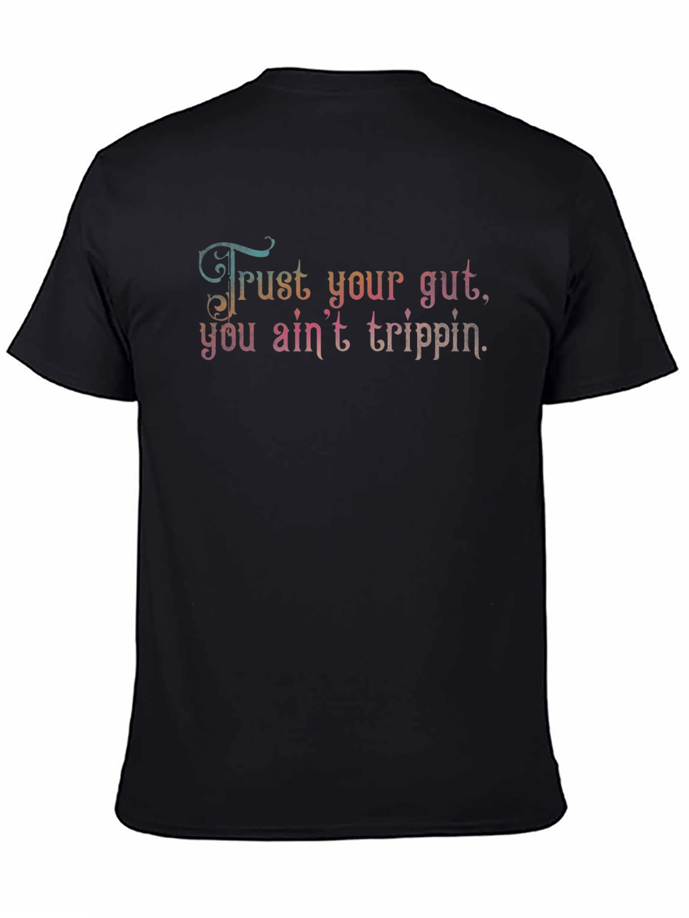Trust Your Gut Black T-Shirt
