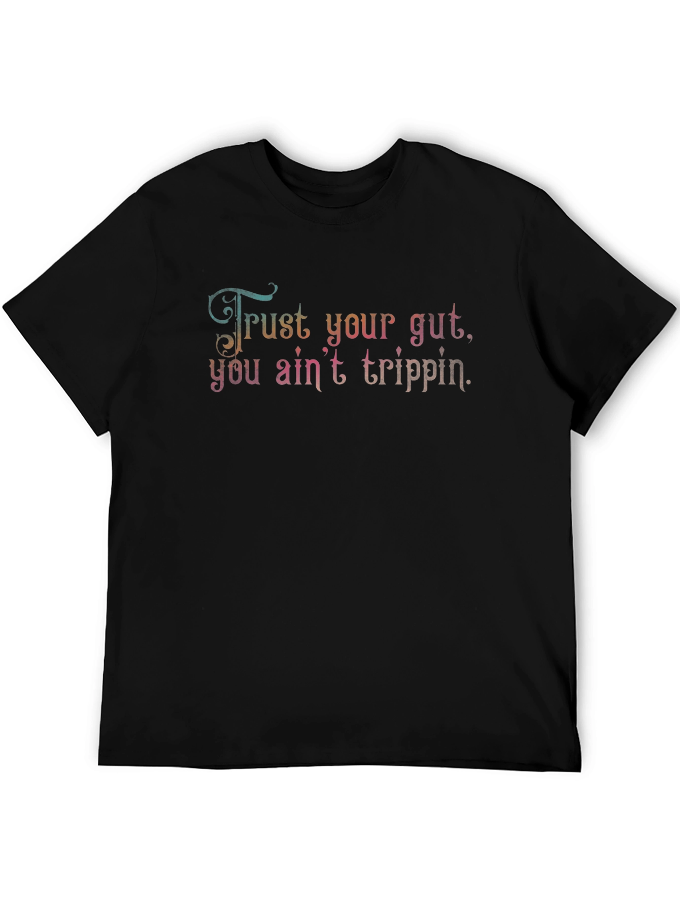 Trust Your Gut Black T-Shirt