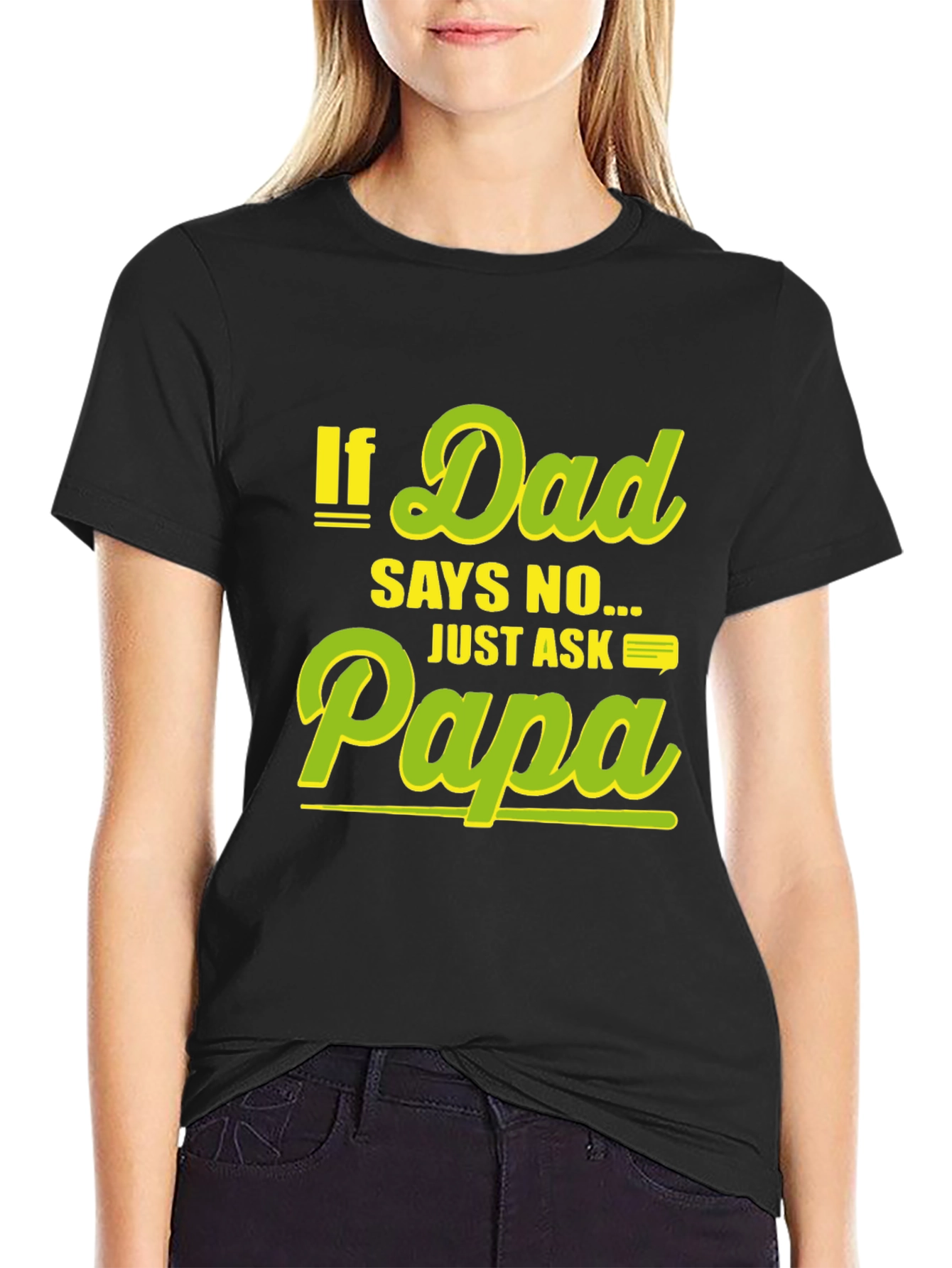 Funny If Dad Says No Ask Papa Black T-Shirt