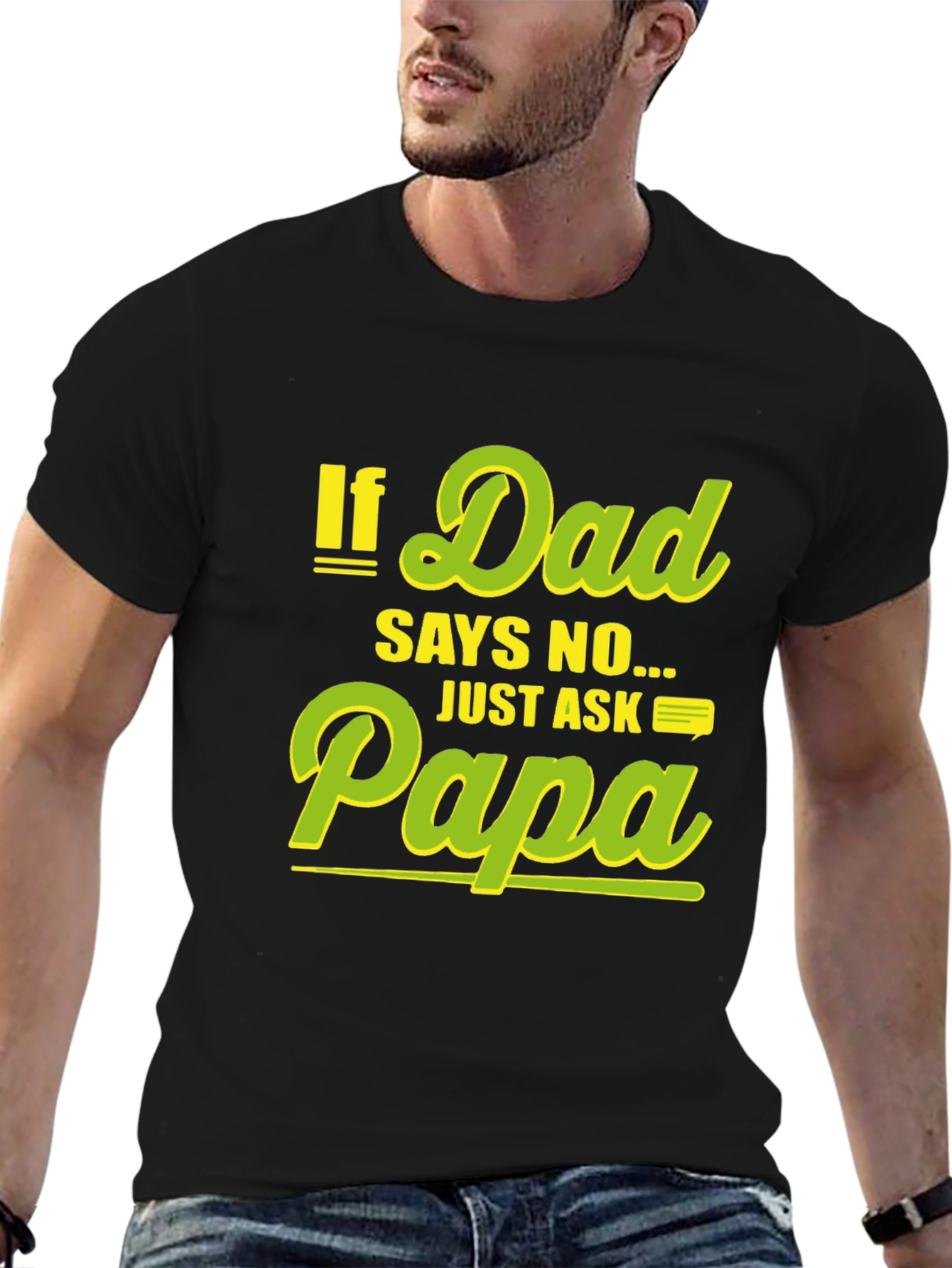 Funny If Dad Says No Ask Papa Black T-Shirt
