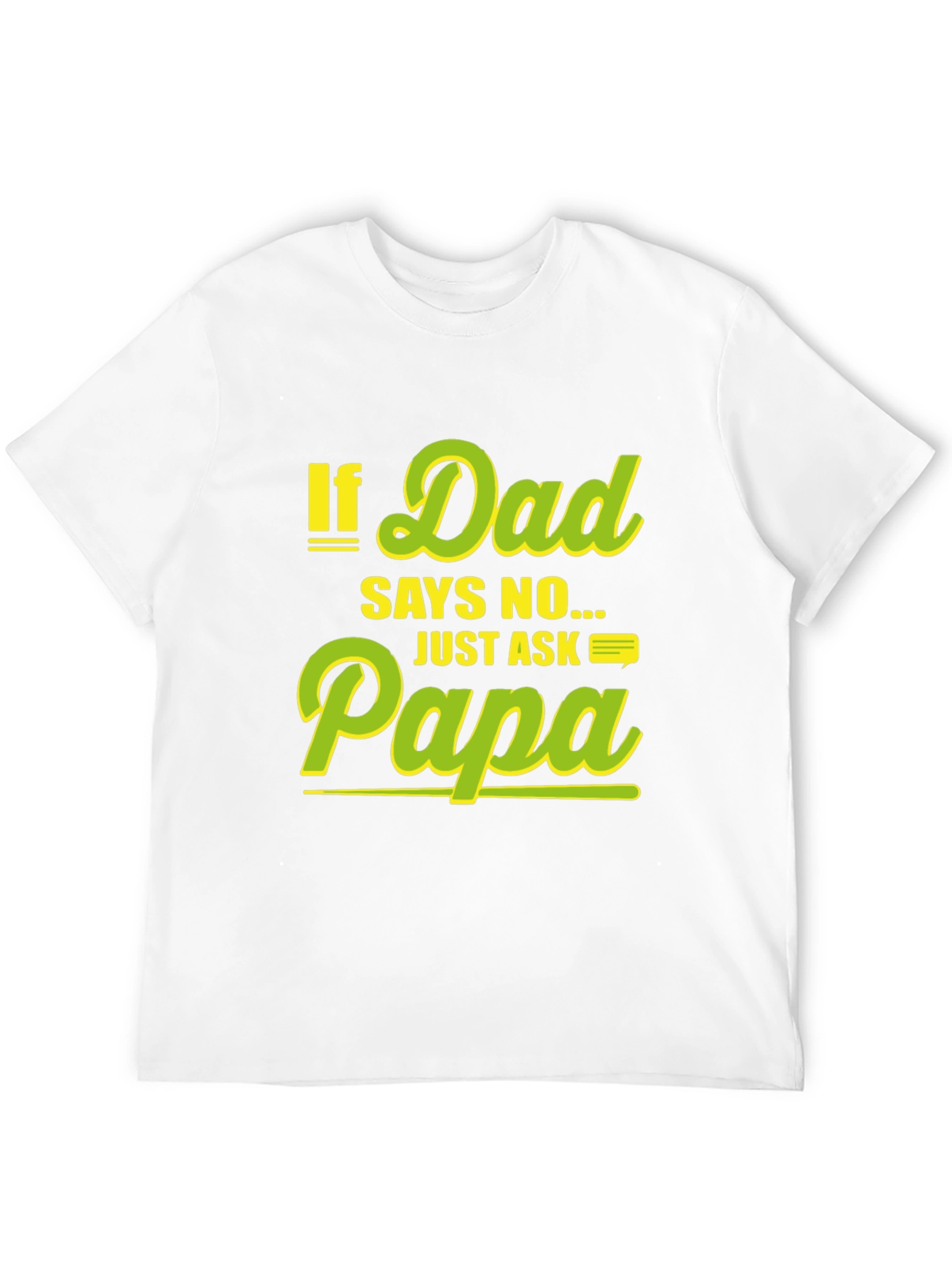 Funny If Dad Says No Ask Papa Black T-Shirt