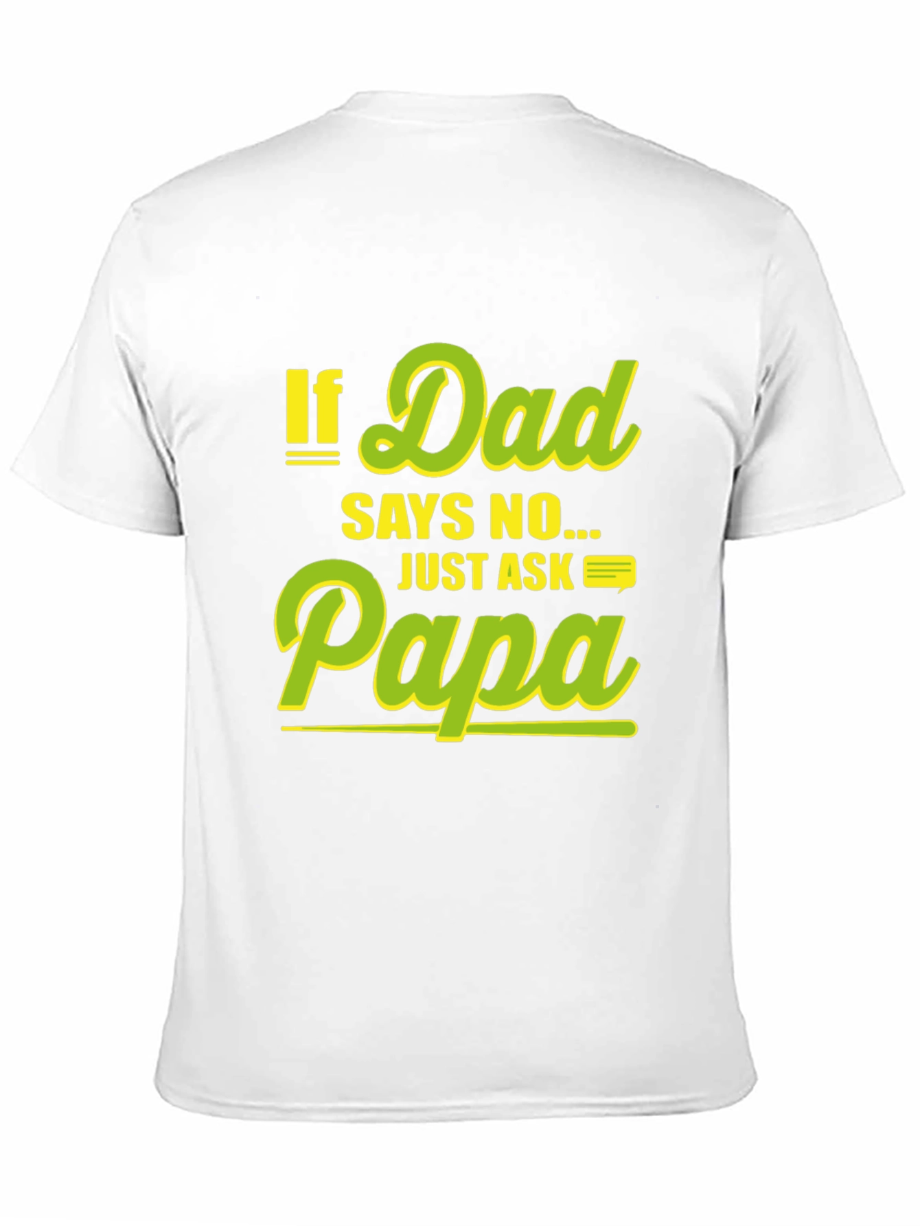 Funny If Dad Says No Ask Papa Black T-Shirt