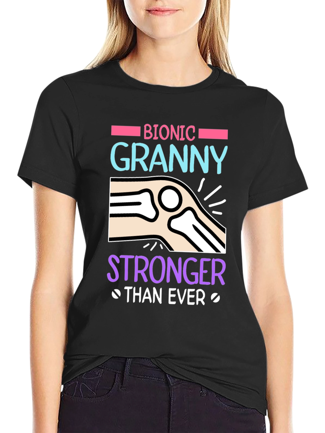 Bionic Granny T-Shirt - Stronger Than Ever