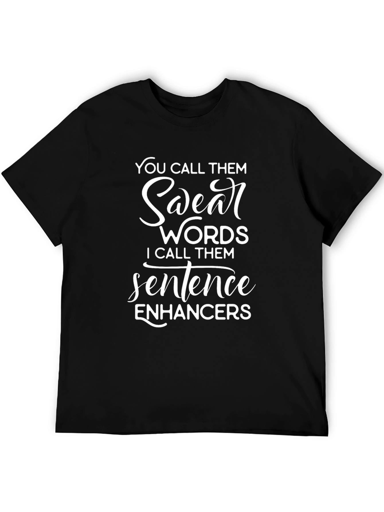 Swear Words Sentence Enhancer Novelty Graphic T-Shirt