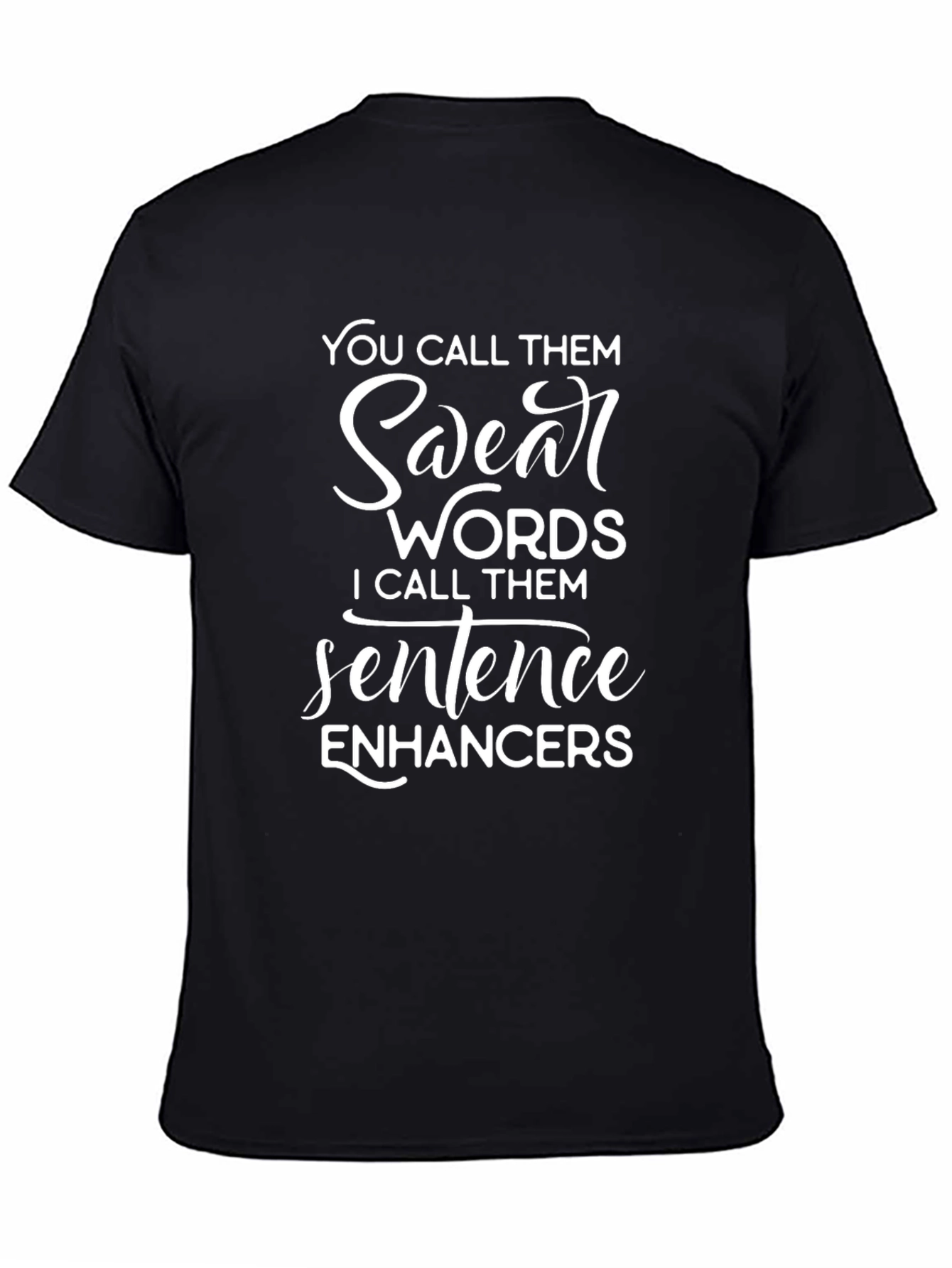 Swear Words Sentence Enhancer Novelty Graphic T-Shirt