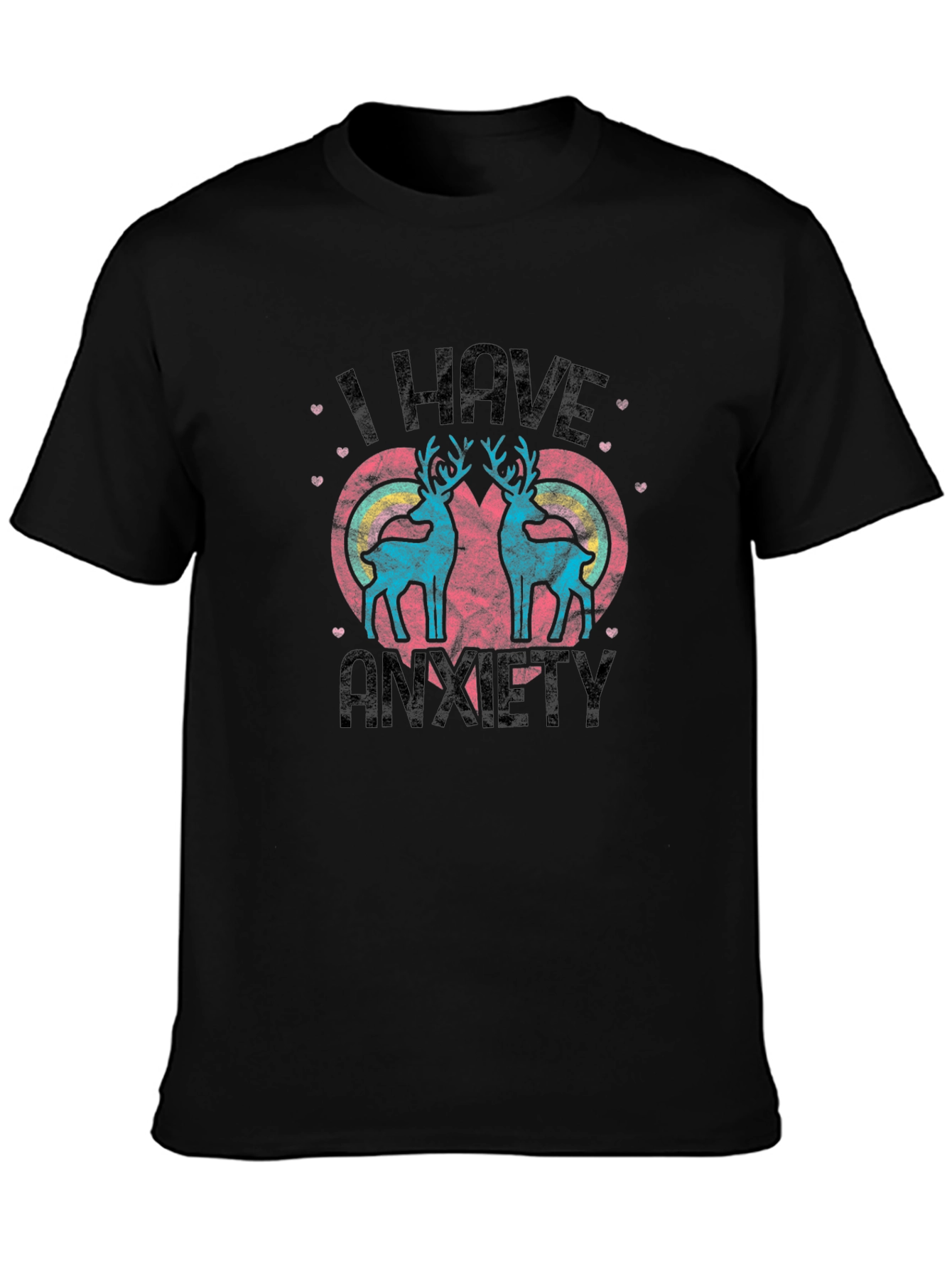 I Have Anxiety T-Shirt with Reindeer Heart Design