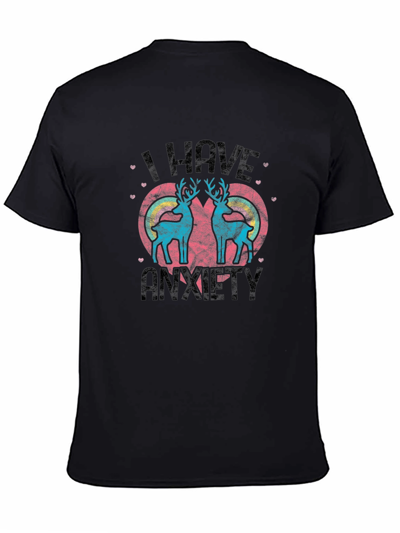 I Have Anxiety T-Shirt with Reindeer Heart Design
