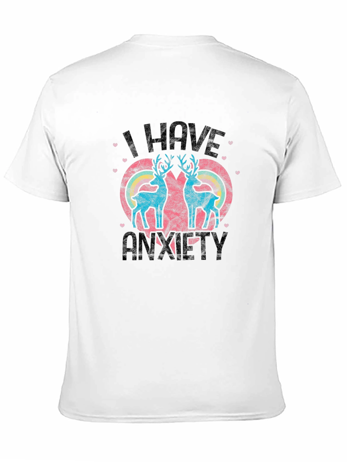 I Have Anxiety T-Shirt with Reindeer Heart Design