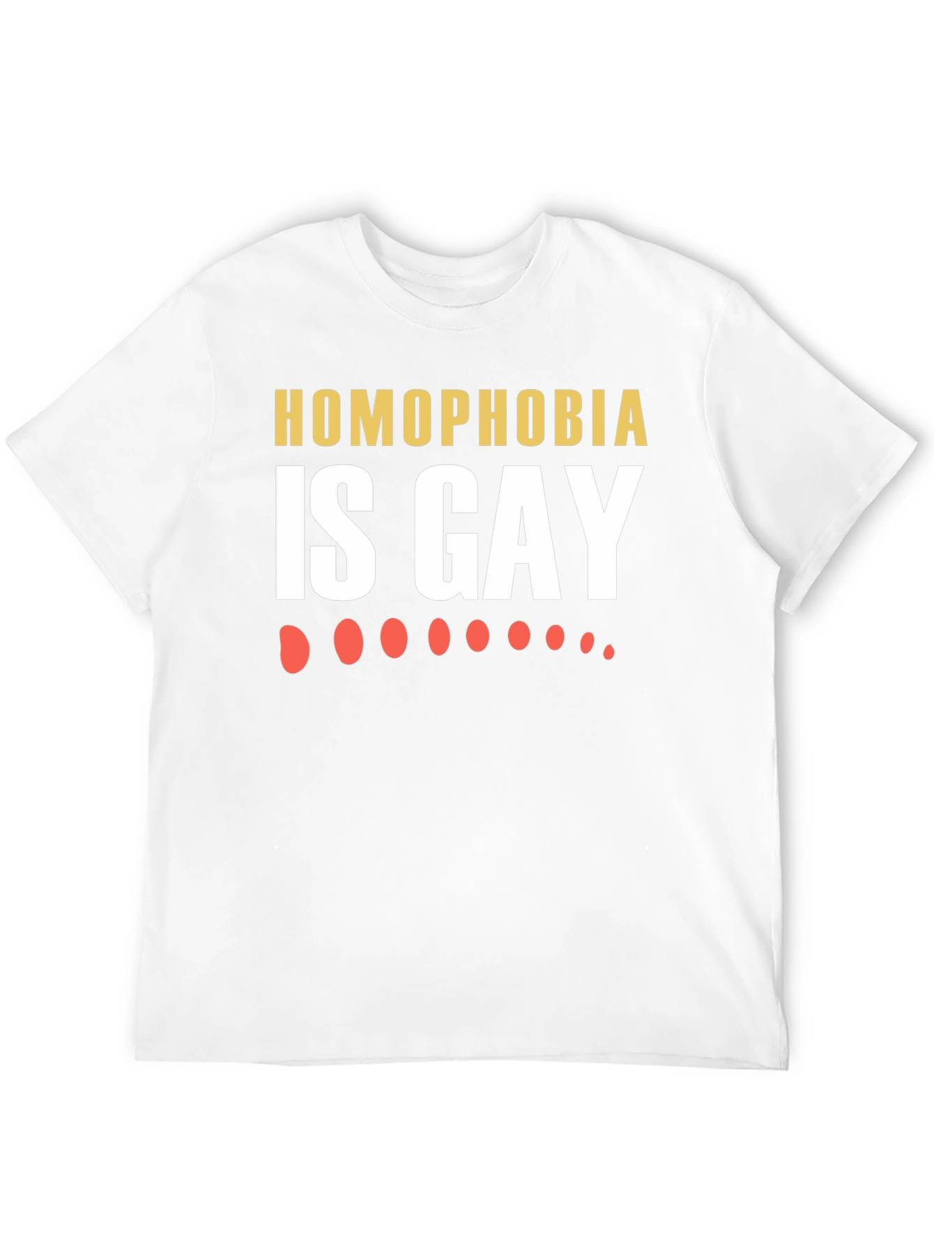 Homophobia is Gay T-Shirt - Anti-Hate Tee