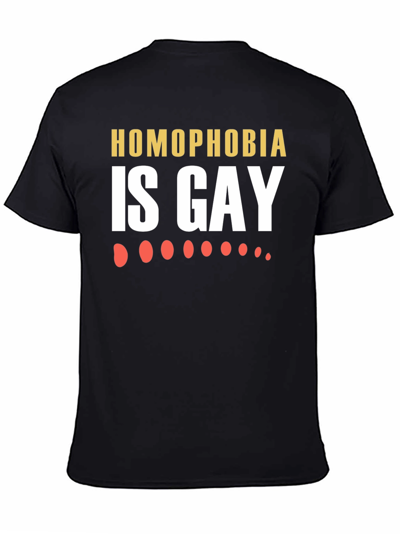Homophobia is Gay T-Shirt - Anti-Hate Tee