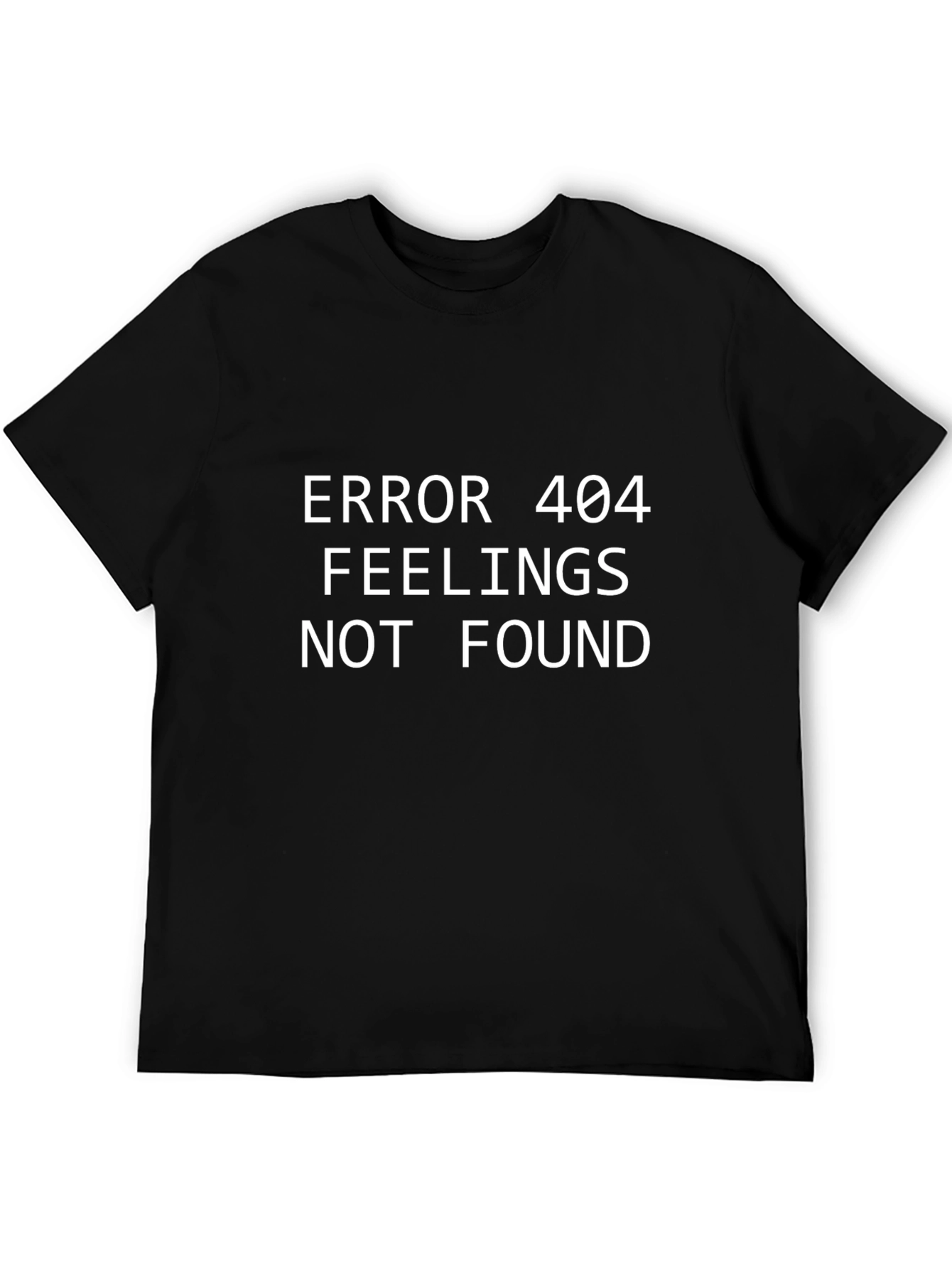 Error 404 Feelings Not Found T-Shirt