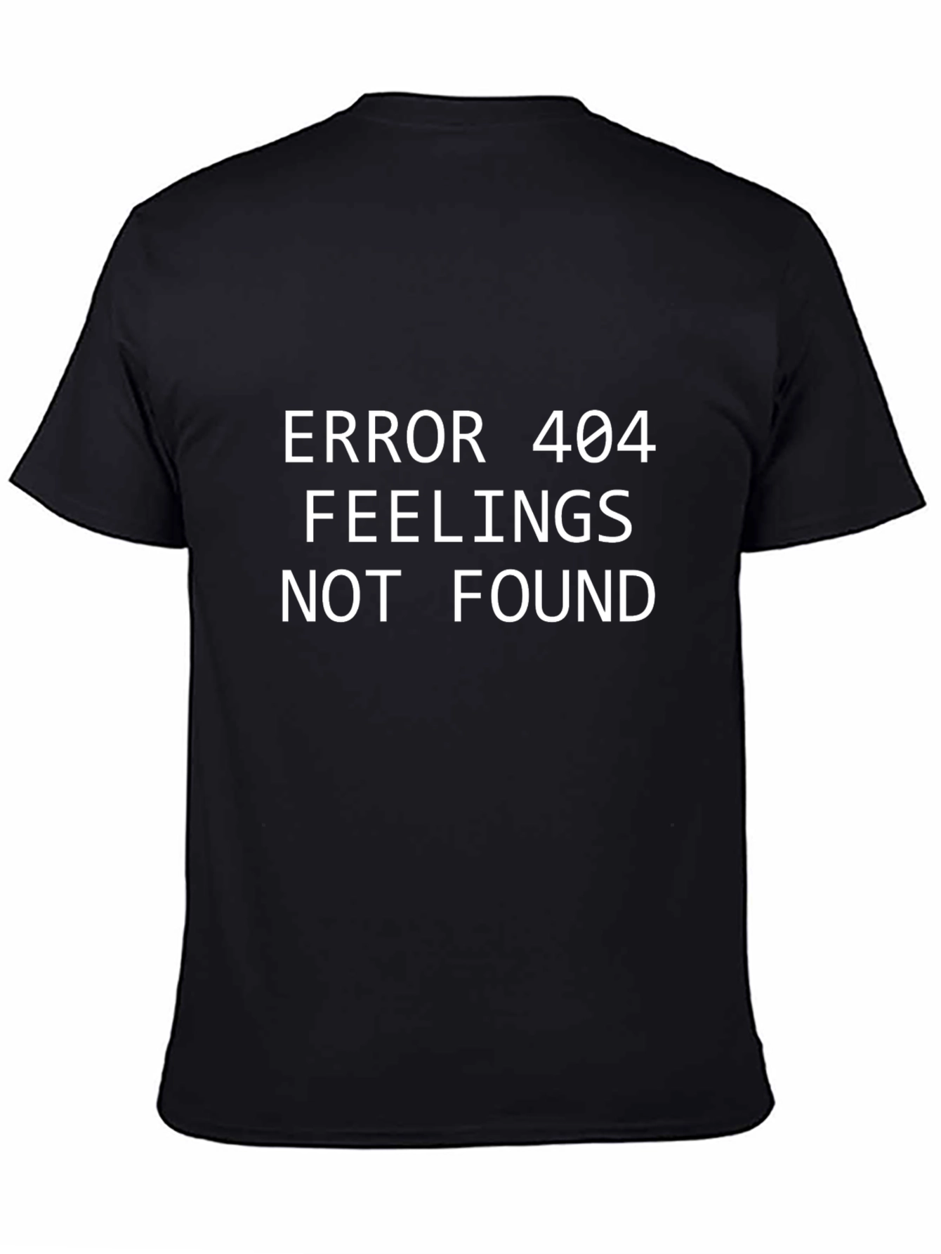 Error 404 Feelings Not Found T-Shirt