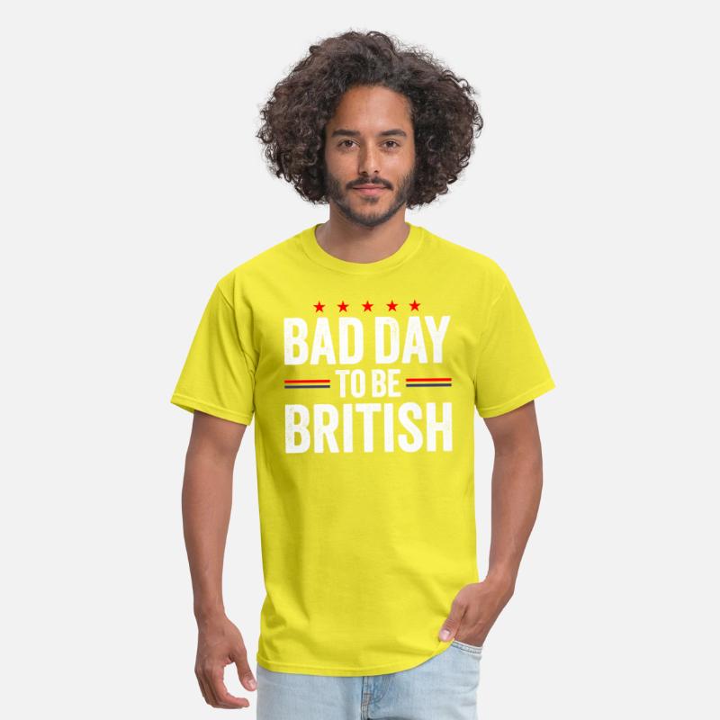 Bad Day To Be British, Funny July 4th Sarcastic