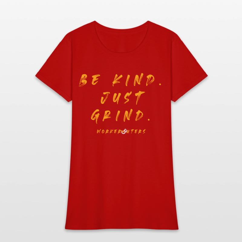 Be Kind Just Grind