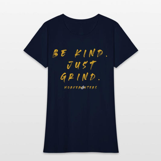 Be Kind Just Grind