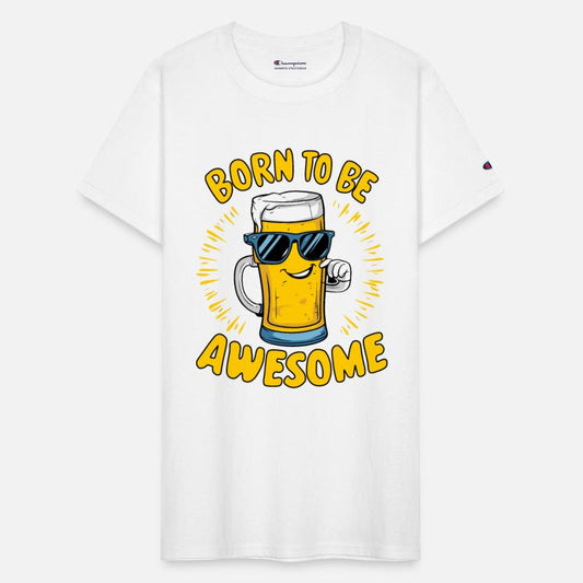 Beer Saying Born to be Awesome