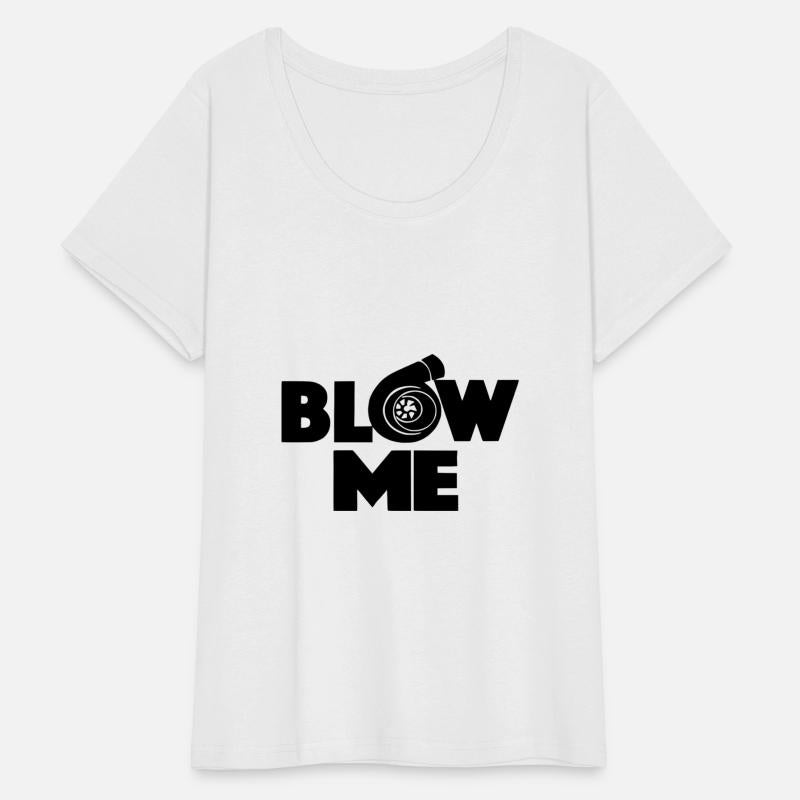 Blow Me Turbo Boost Auto Tuning Drift JDM Gift Tee