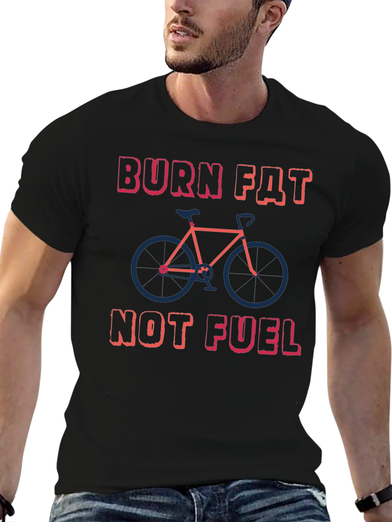 Burn Fat Not Fuel T-Shirt