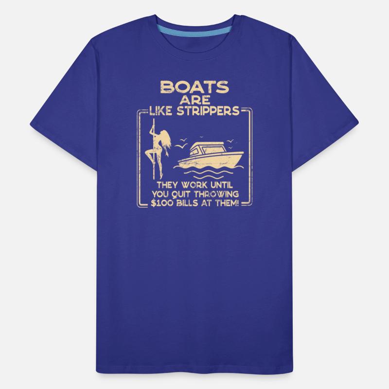 Boats Are Like Strippers Funny Sailor Motorboat