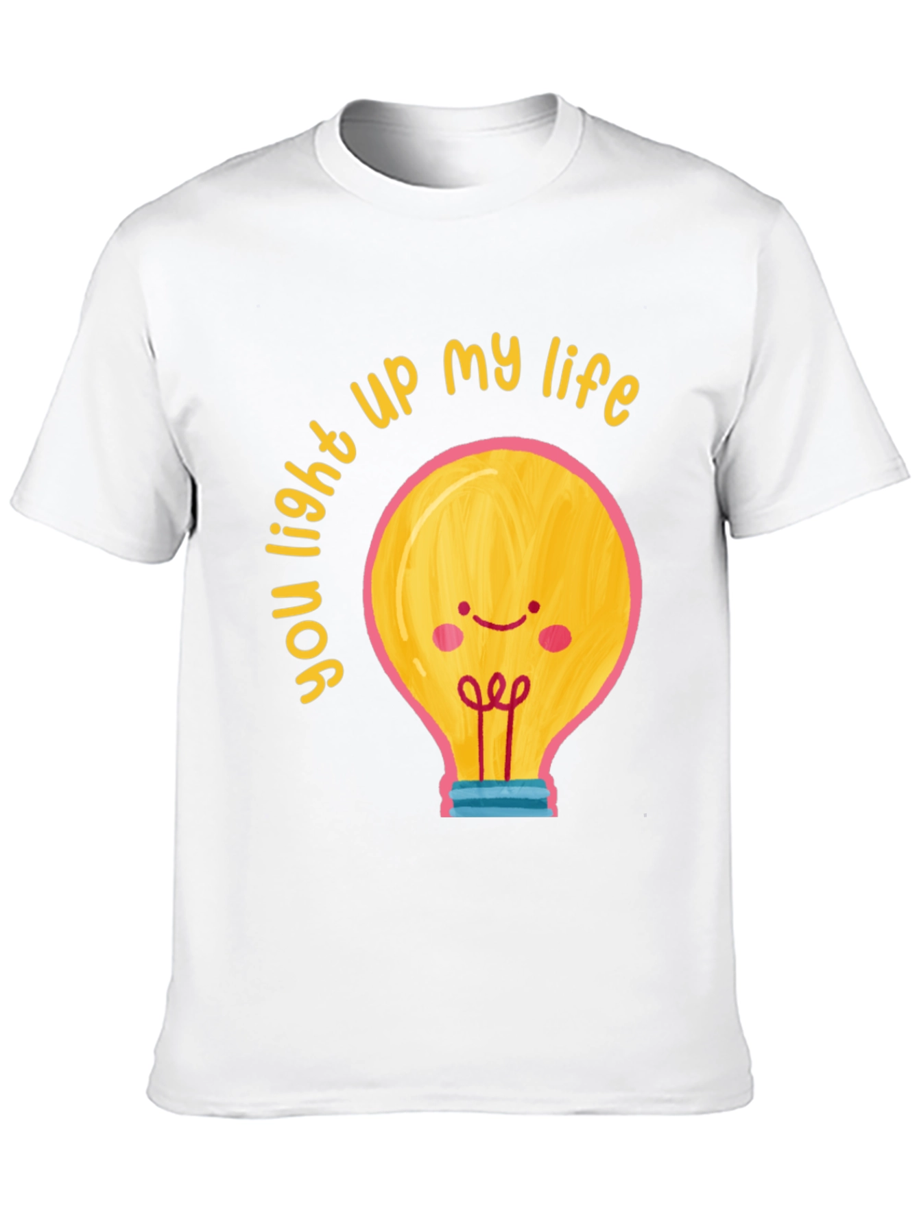 You Light Up My Life Graphic T-Shirt
