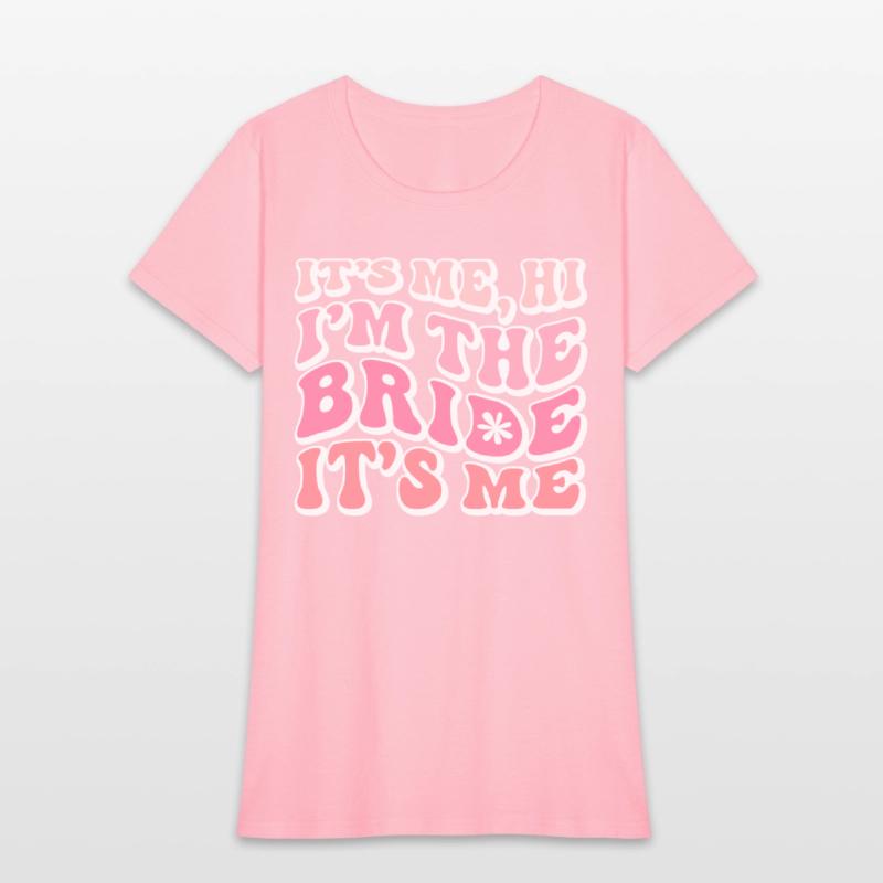 Bride Squad, It s Me Hi I m The Bride It s Me