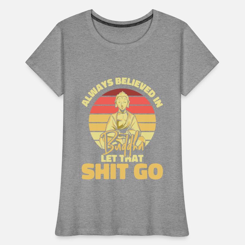 Buddha Buddhist Humor Buddha Let That Shit Go