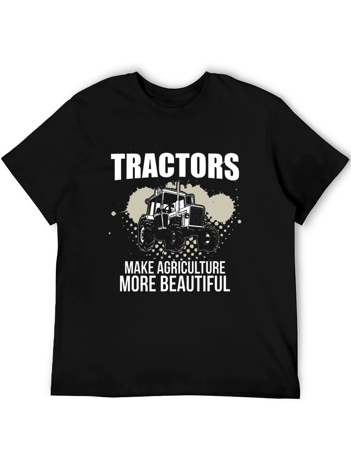 Tractors Make Agriculture More Beautiful Graphic Tee