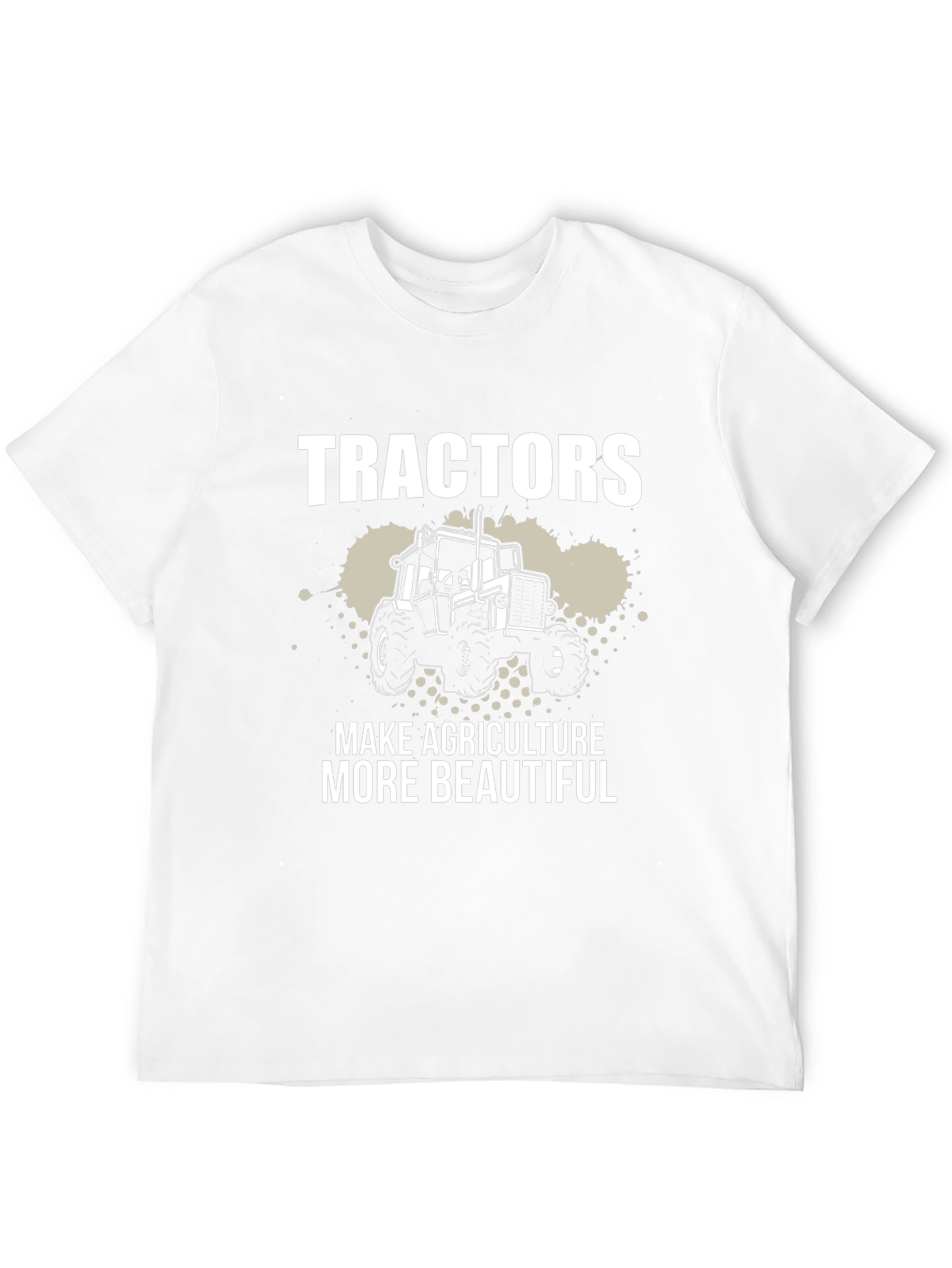 Tractors Make Agriculture More Beautiful Graphic Tee