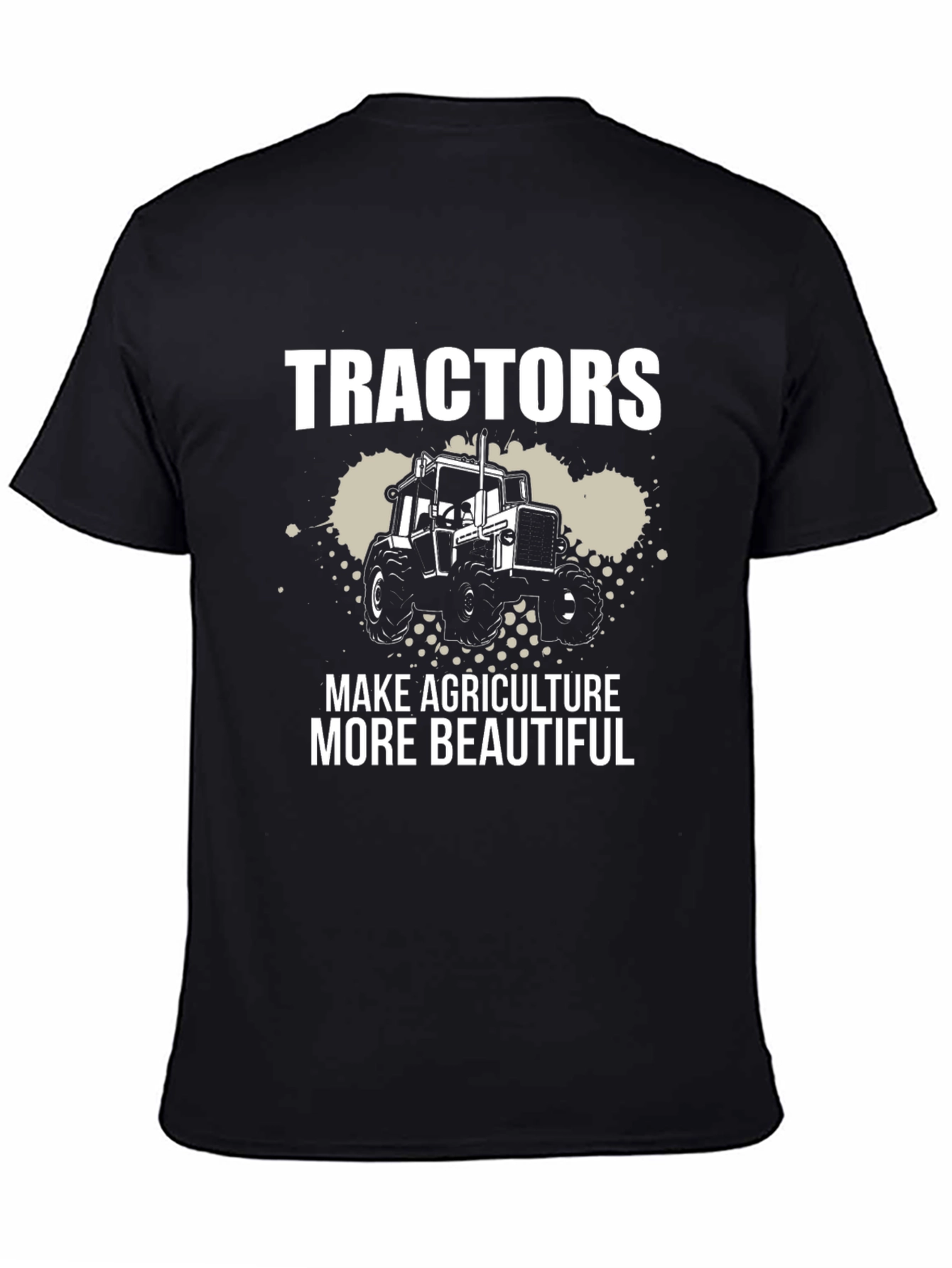 Tractors Make Agriculture More Beautiful Graphic Tee