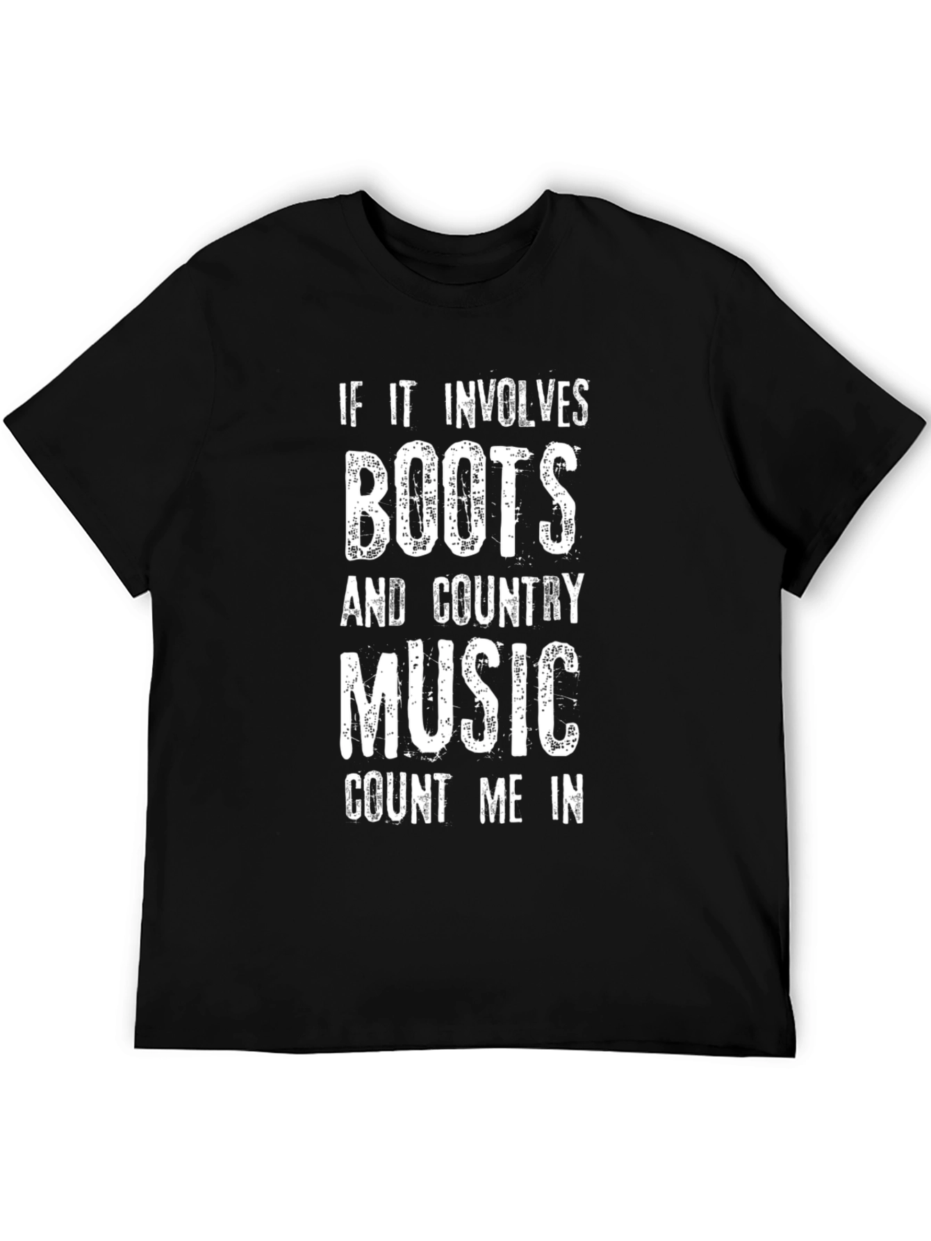 Boots & Country Music T-Shirt - Count Me In!