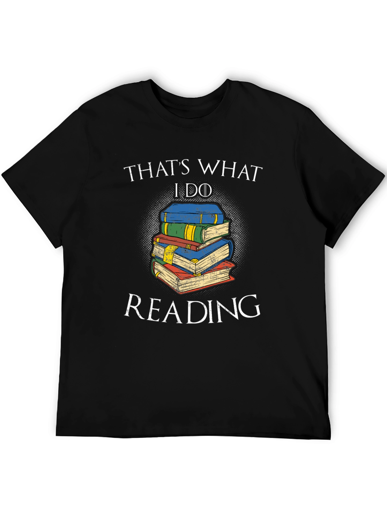 Thats What I Do I Read Books Black T-Shirt