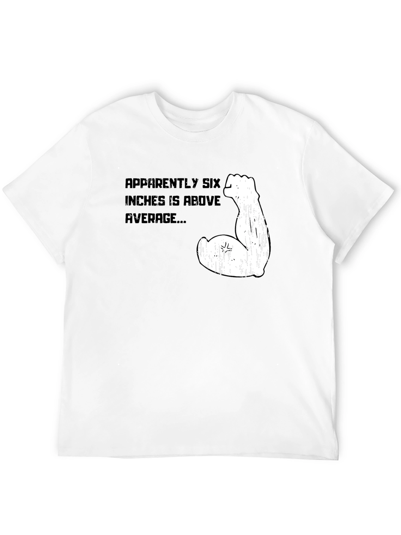 Six Inches Above Average Funny Graphic Tee