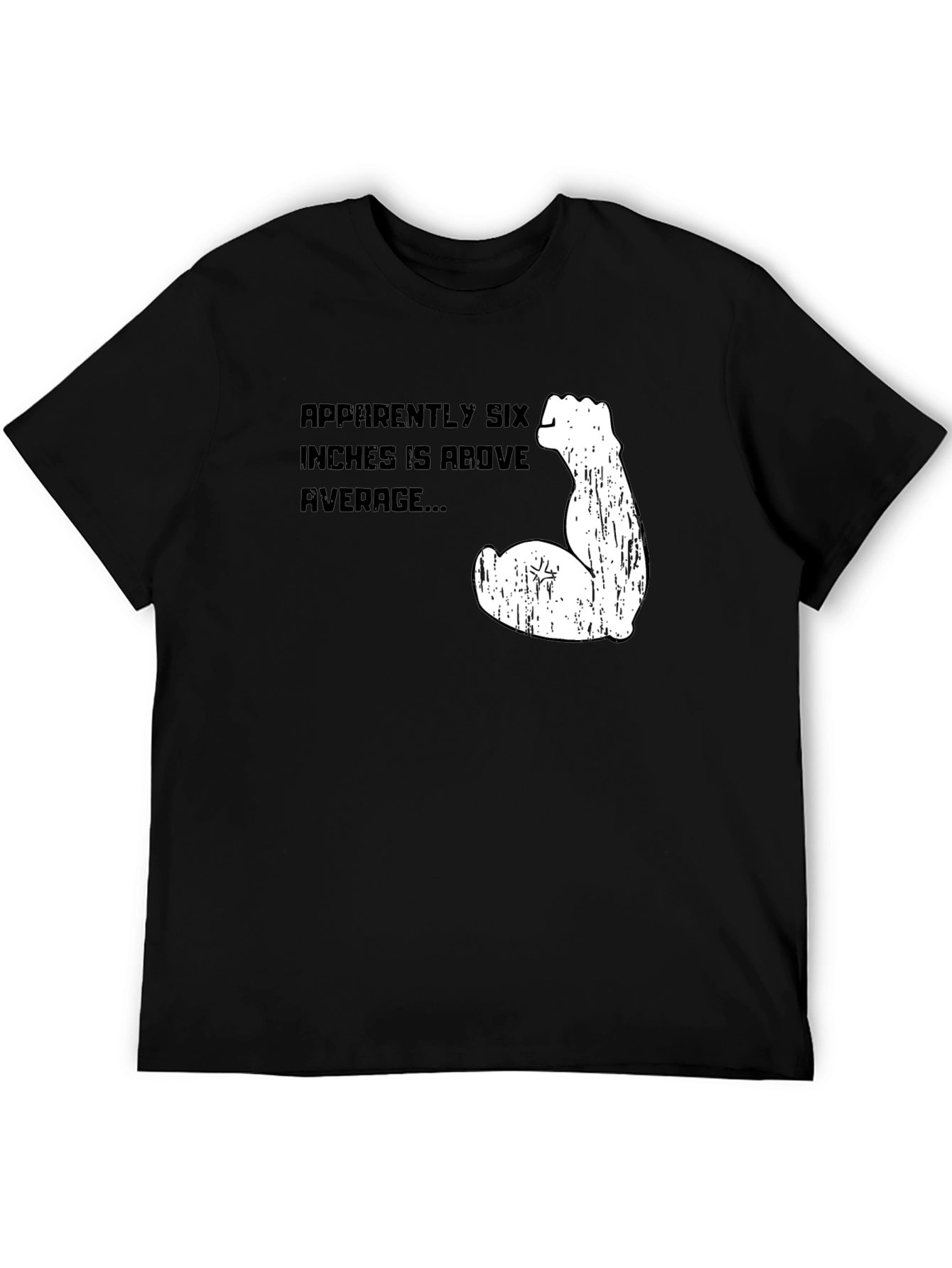Six Inches Above Average Funny Graphic Tee