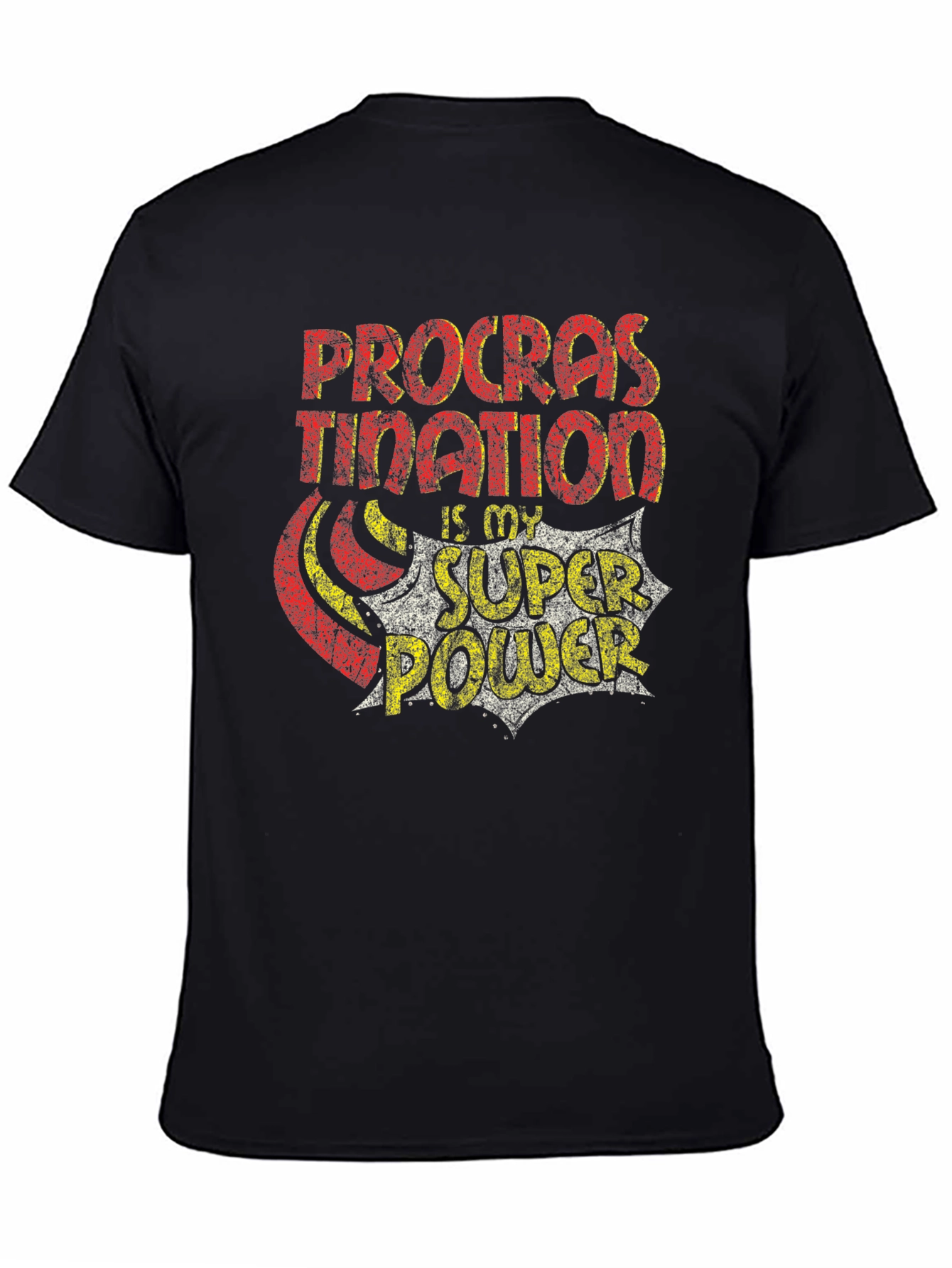 Procrastination is My Superpower T-Shirt
