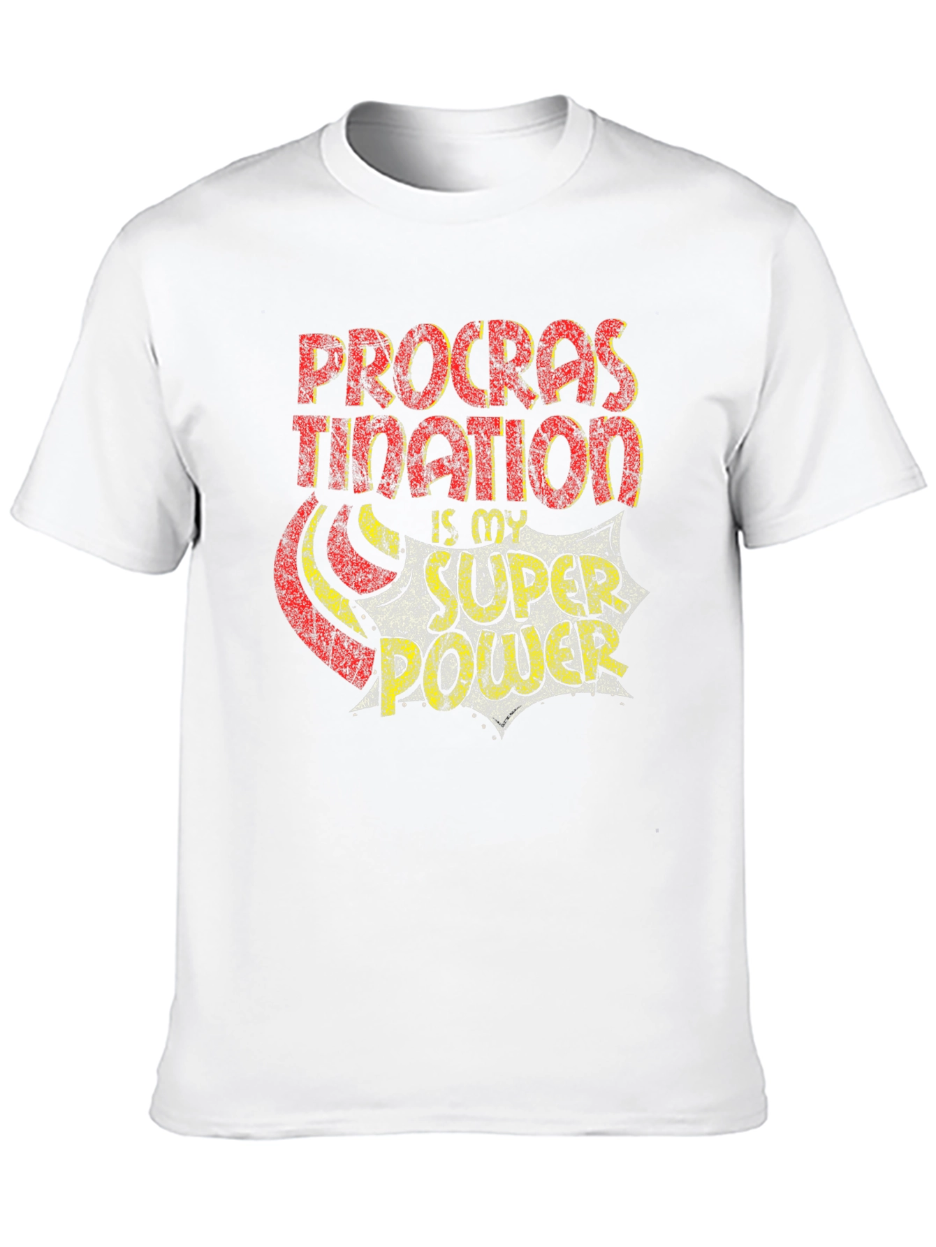 Procrastination is My Superpower T-Shirt