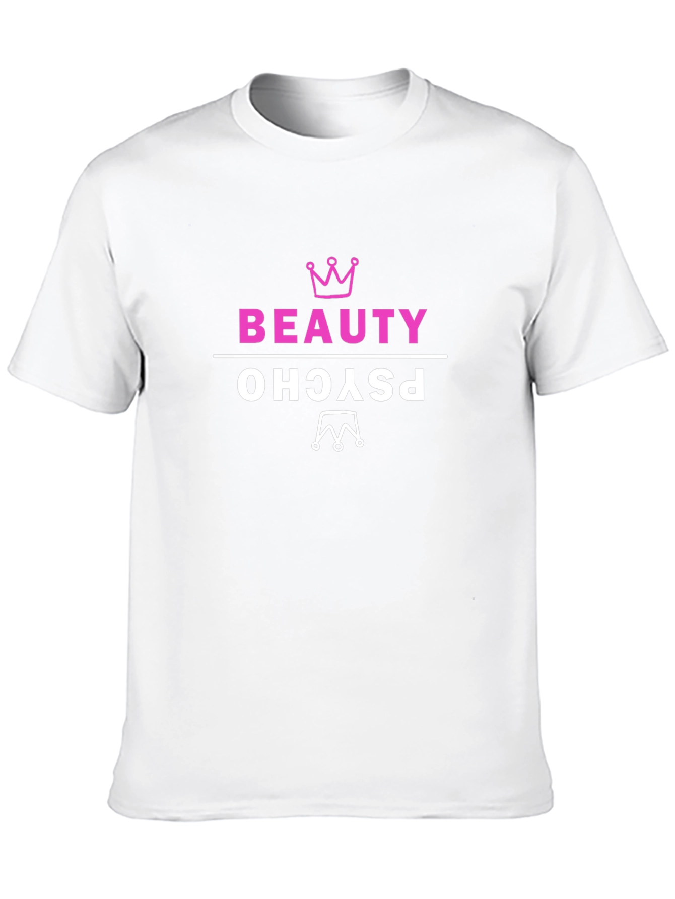 Beauty Psycho T-Shirt - Funny Graphic Tee