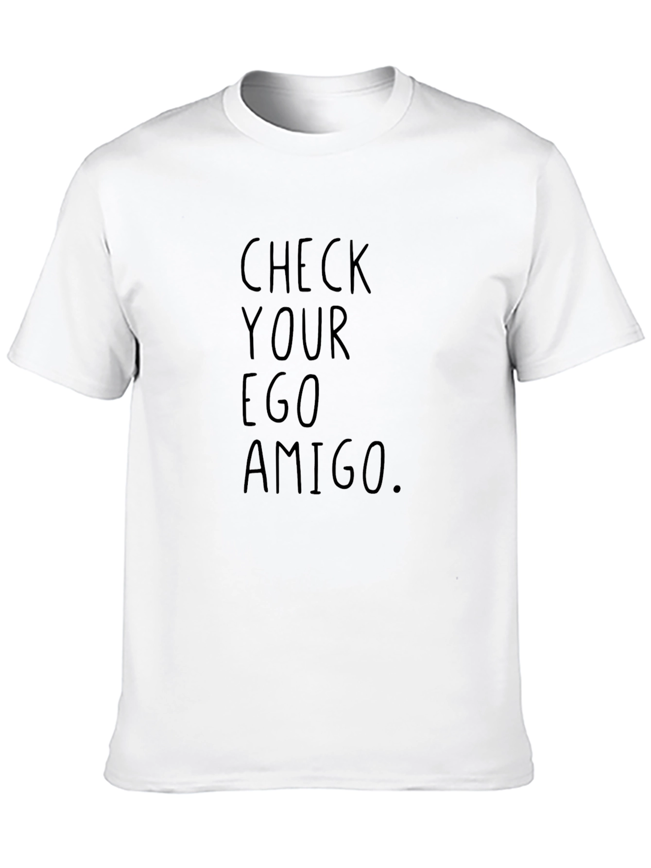 Check Your Ego Amigo - Black Graphic Tee
