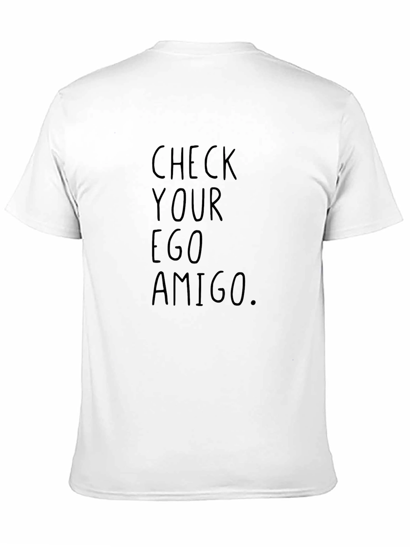 Check Your Ego Amigo - Black Graphic Tee