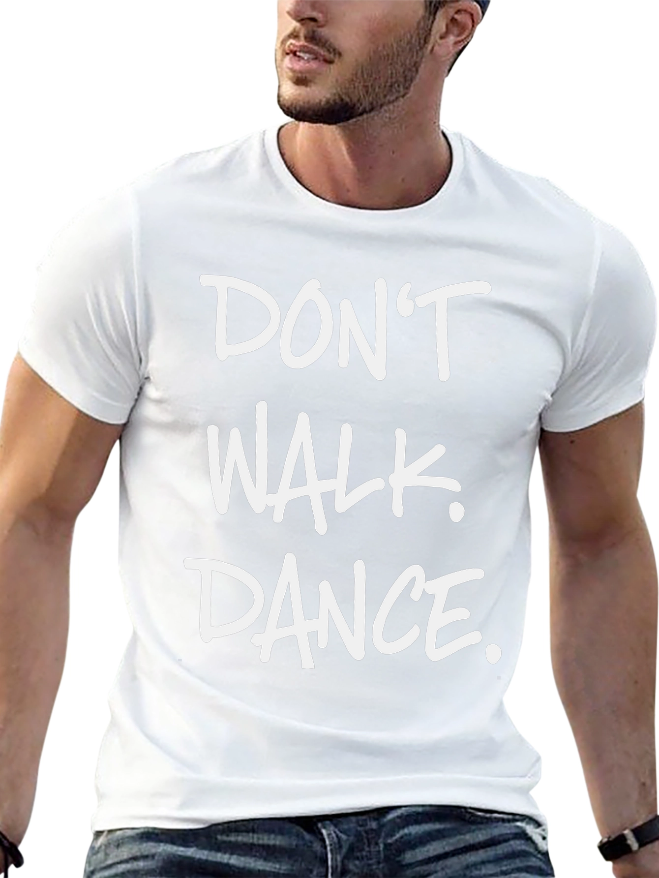 Dont Walk Dance Graphic T-Shirt