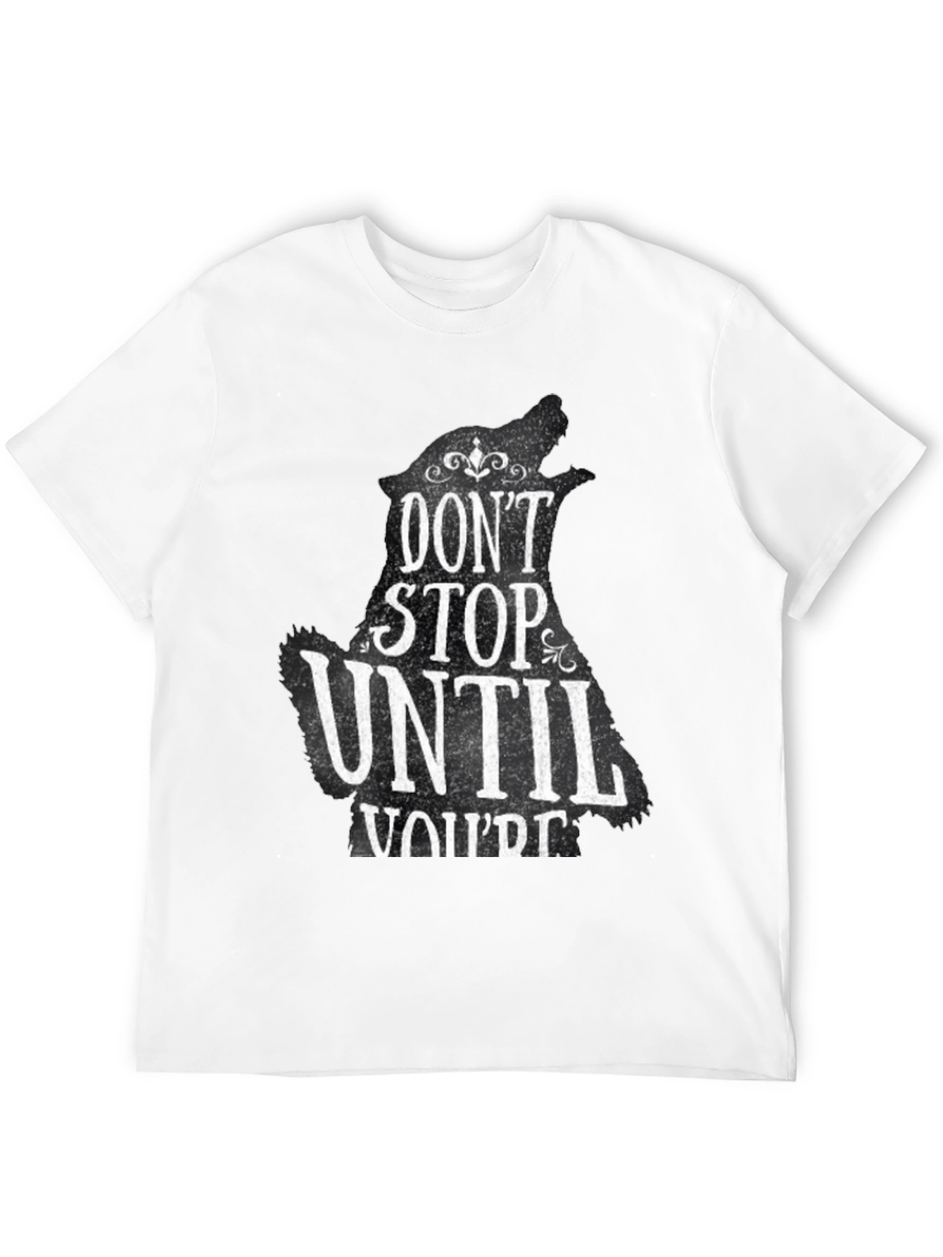 Dont Stop Until Youre Proud T-Shirt