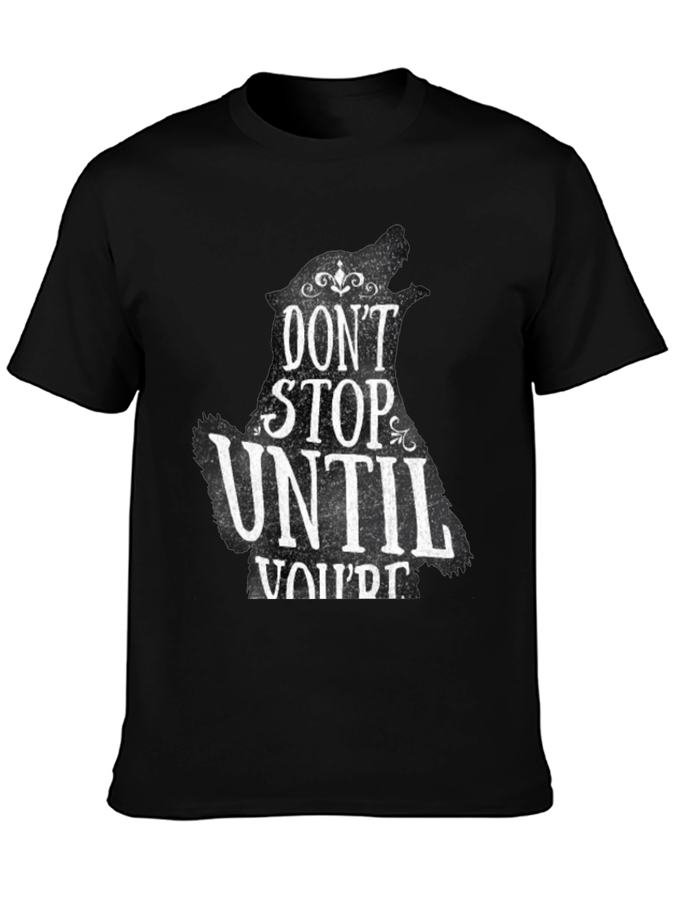 Dont Stop Until Youre Proud T-Shirt