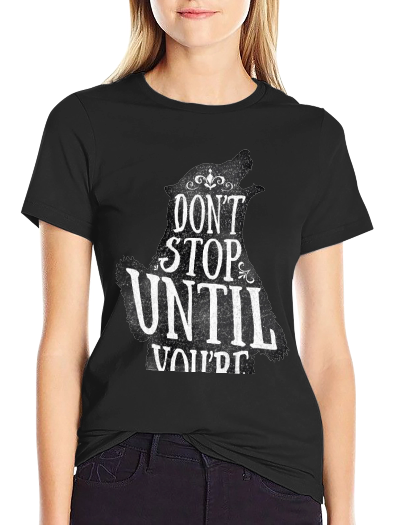 Dont Stop Until Youre Proud T-Shirt