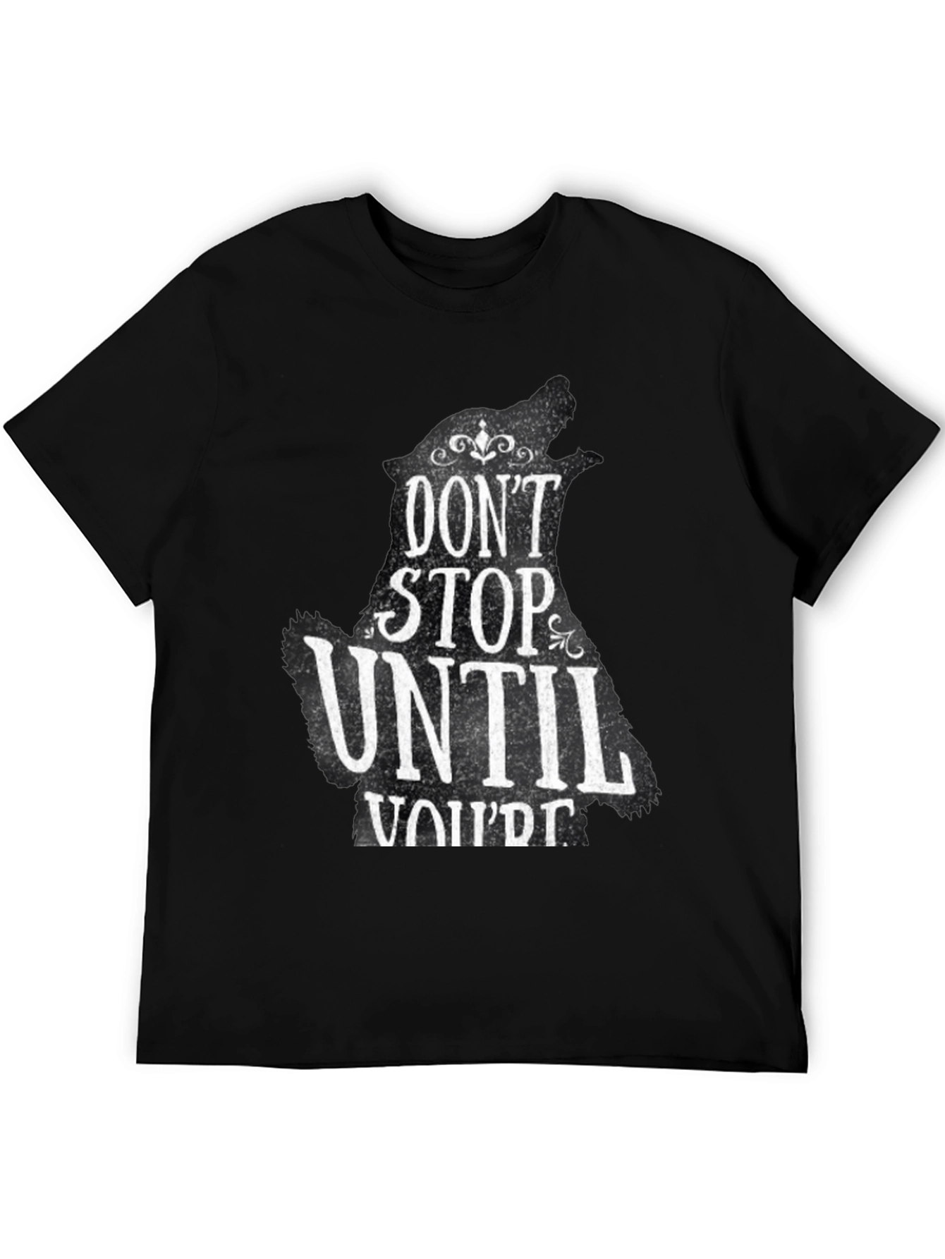 Dont Stop Until Youre Proud T-Shirt