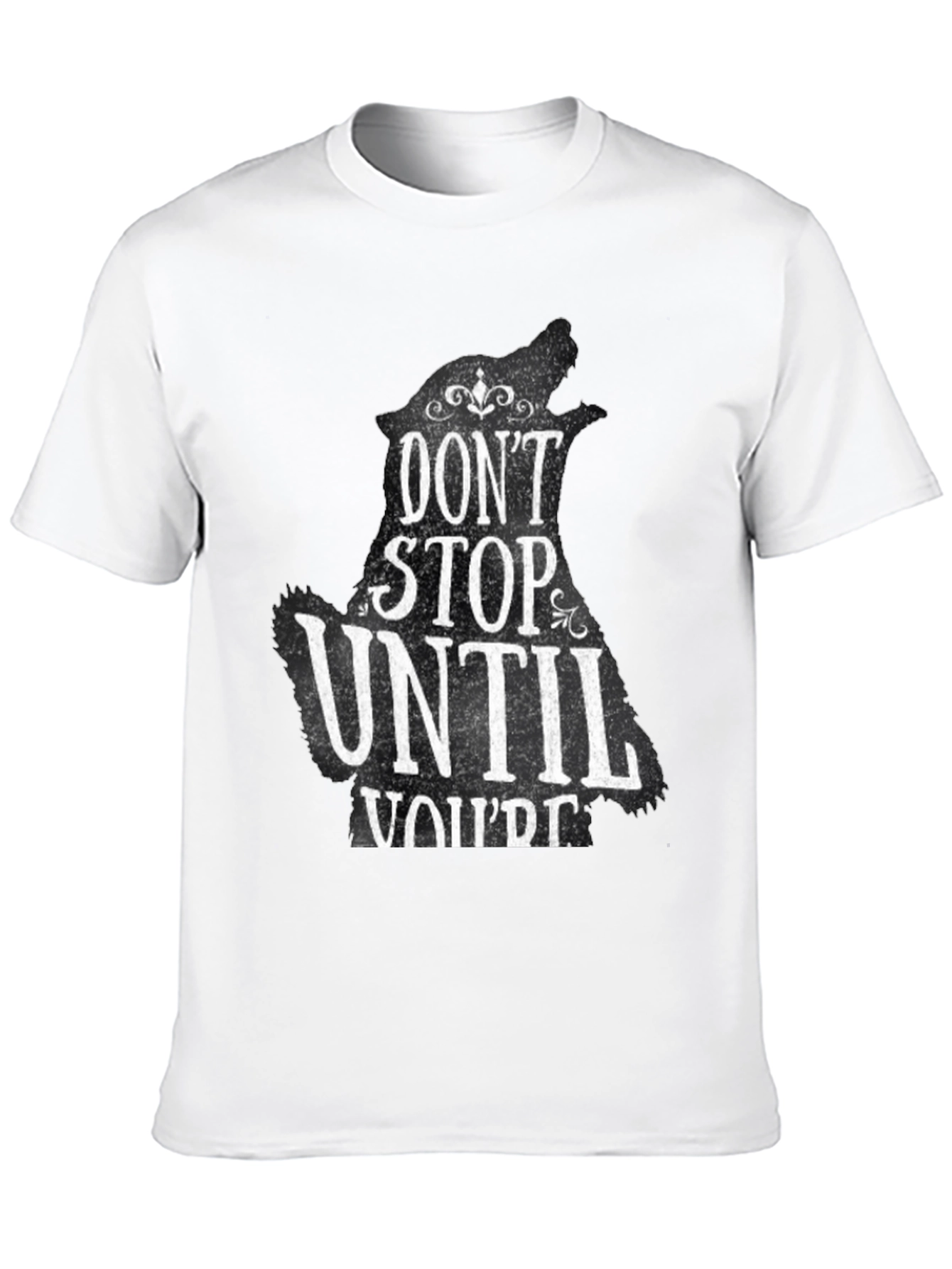 Dont Stop Until Youre Proud T-Shirt