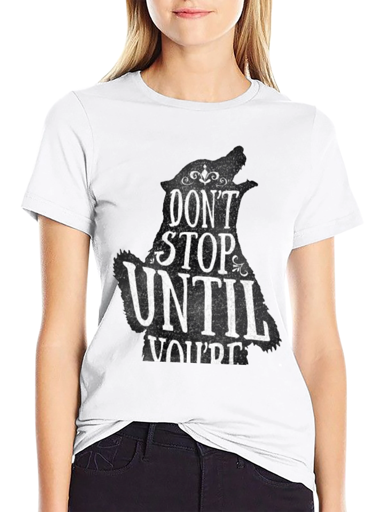 Dont Stop Until Youre Proud T-Shirt