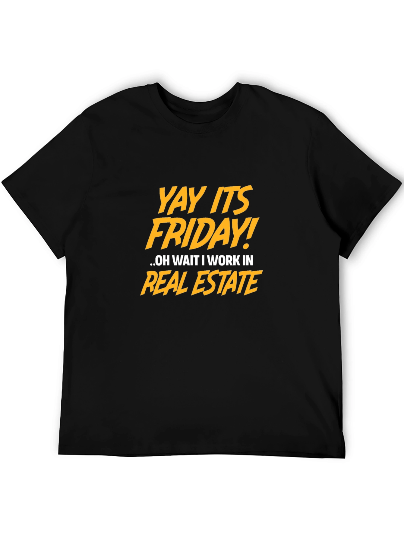 Funny Real Estate Friday T-Shirt