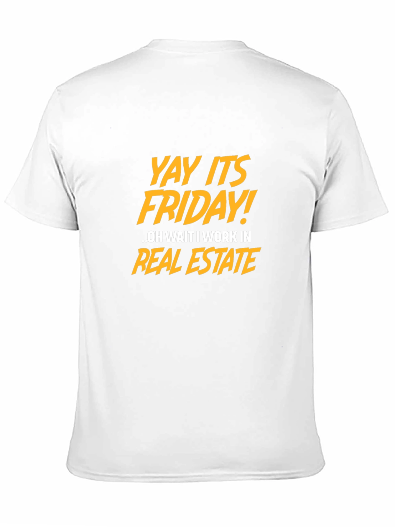 Funny Real Estate Friday T-Shirt