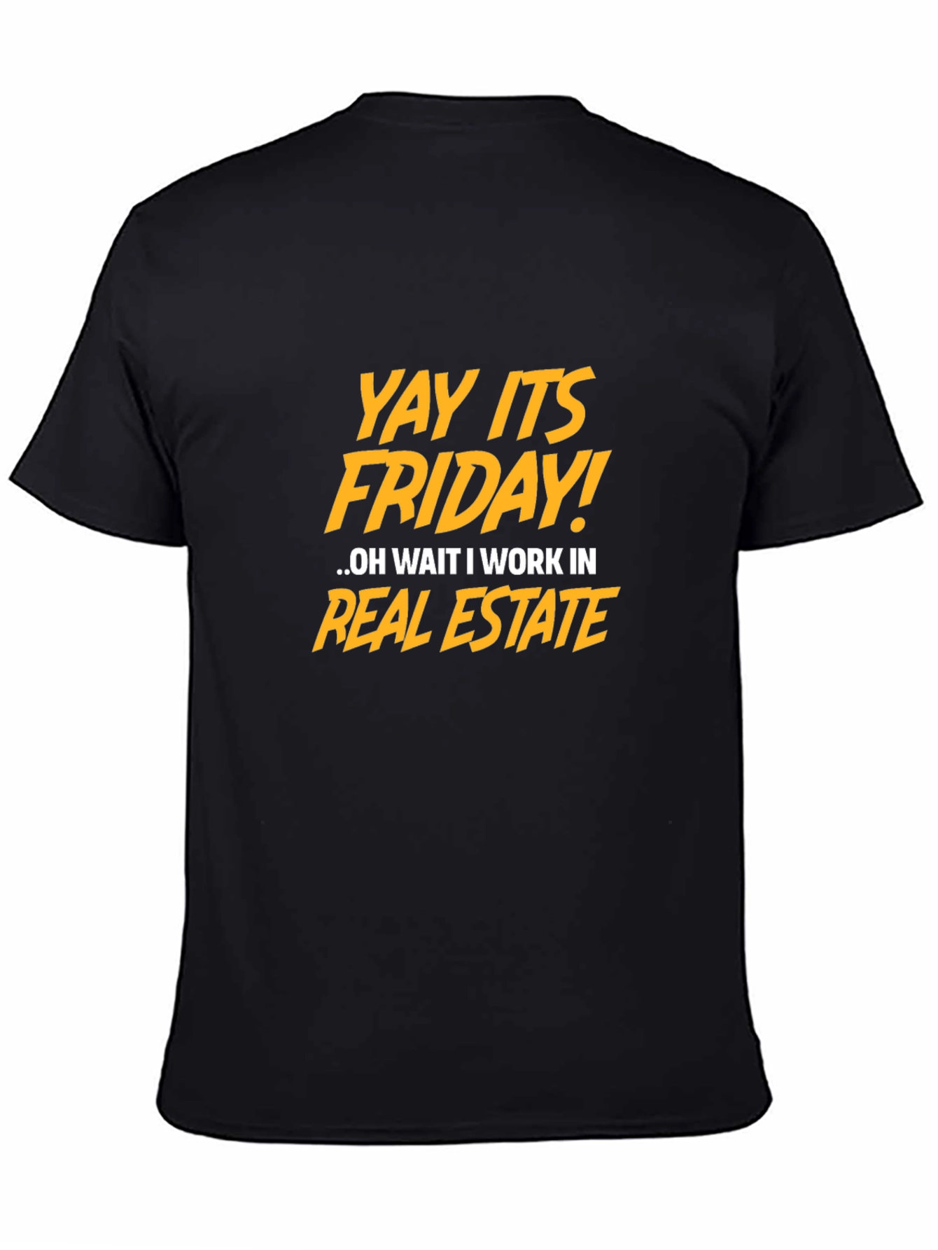 Funny Real Estate Friday T-Shirt